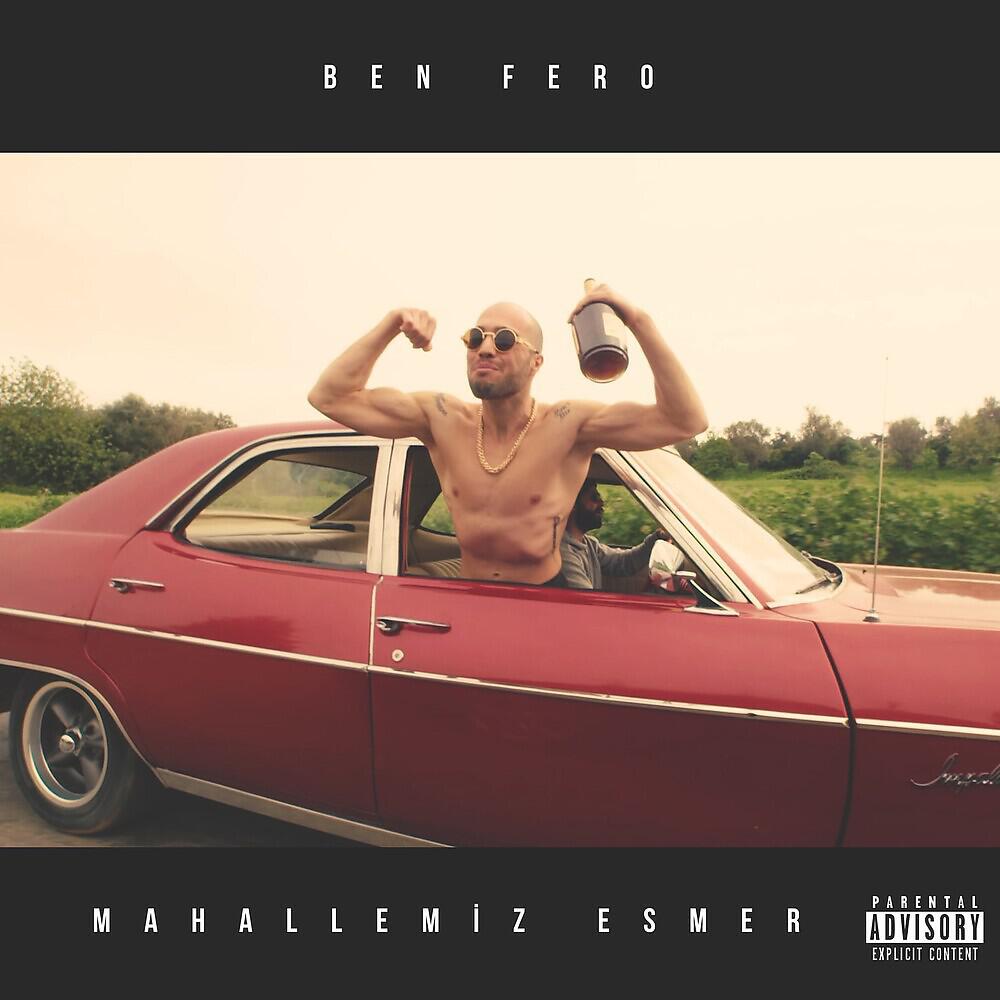 Ben Fero - Mahallemiz Esmer