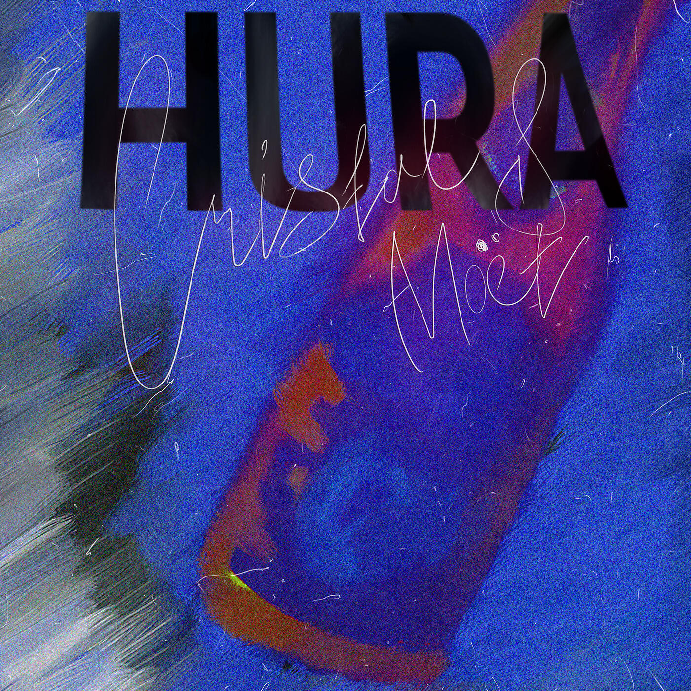 Hura - Cristal & Moet