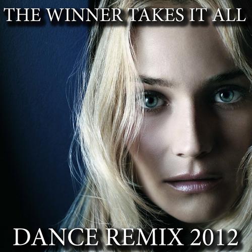 Постер альбома The Winner Takes It All (Dance Remix 2012)