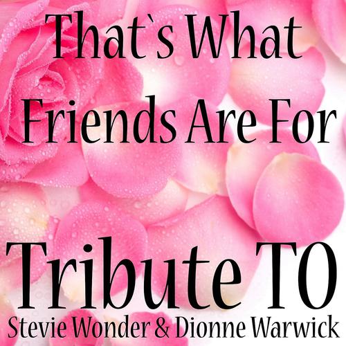 Постер альбома That's What Friends Are for (Tribute to Stevie Wonder & Dionne Warwick)