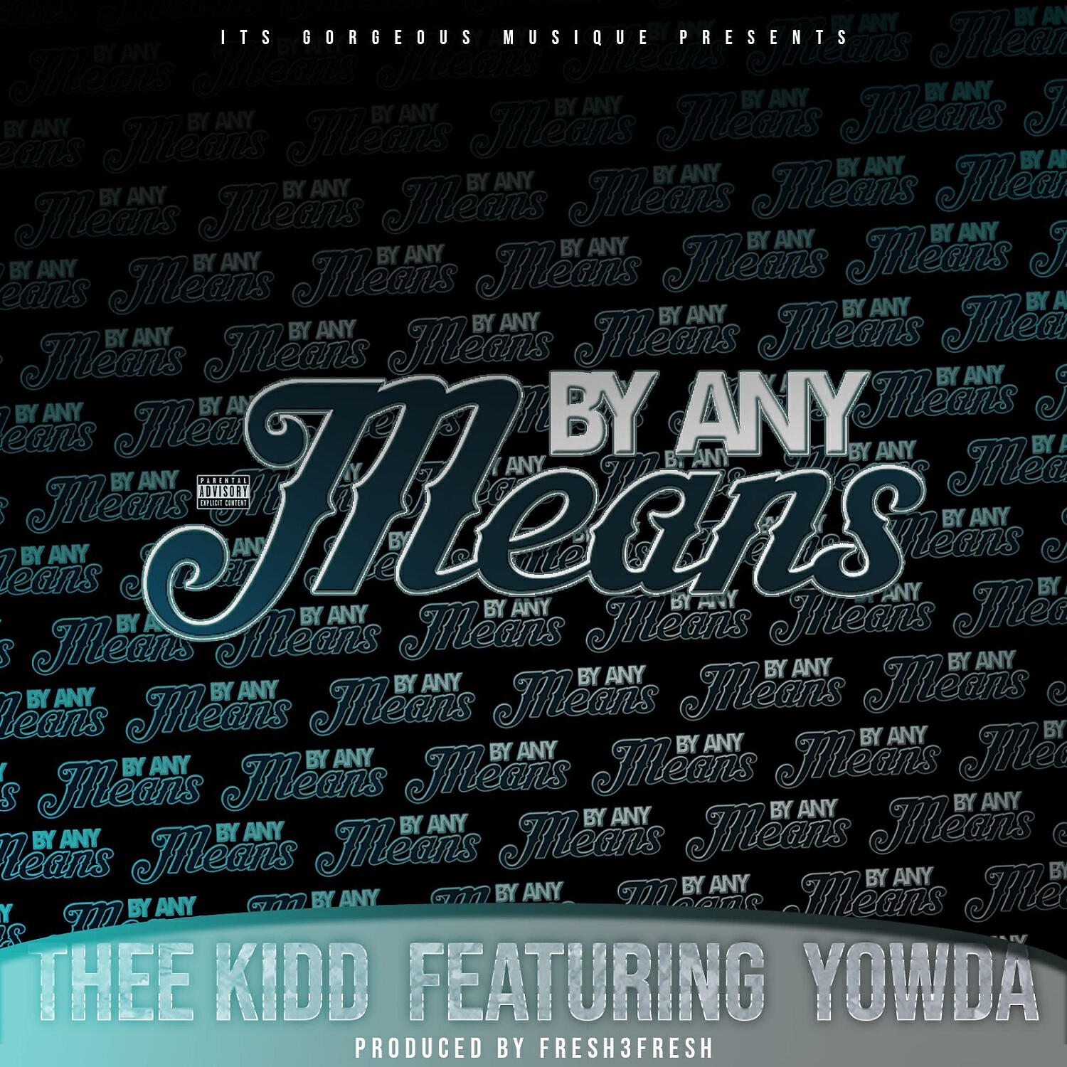 Thee Kidd - By Any Means (feat. Yowda)
