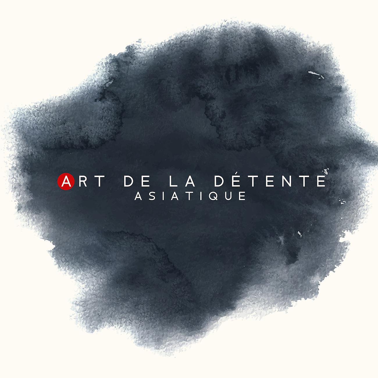 Постер альбома Art de la détente asiatique