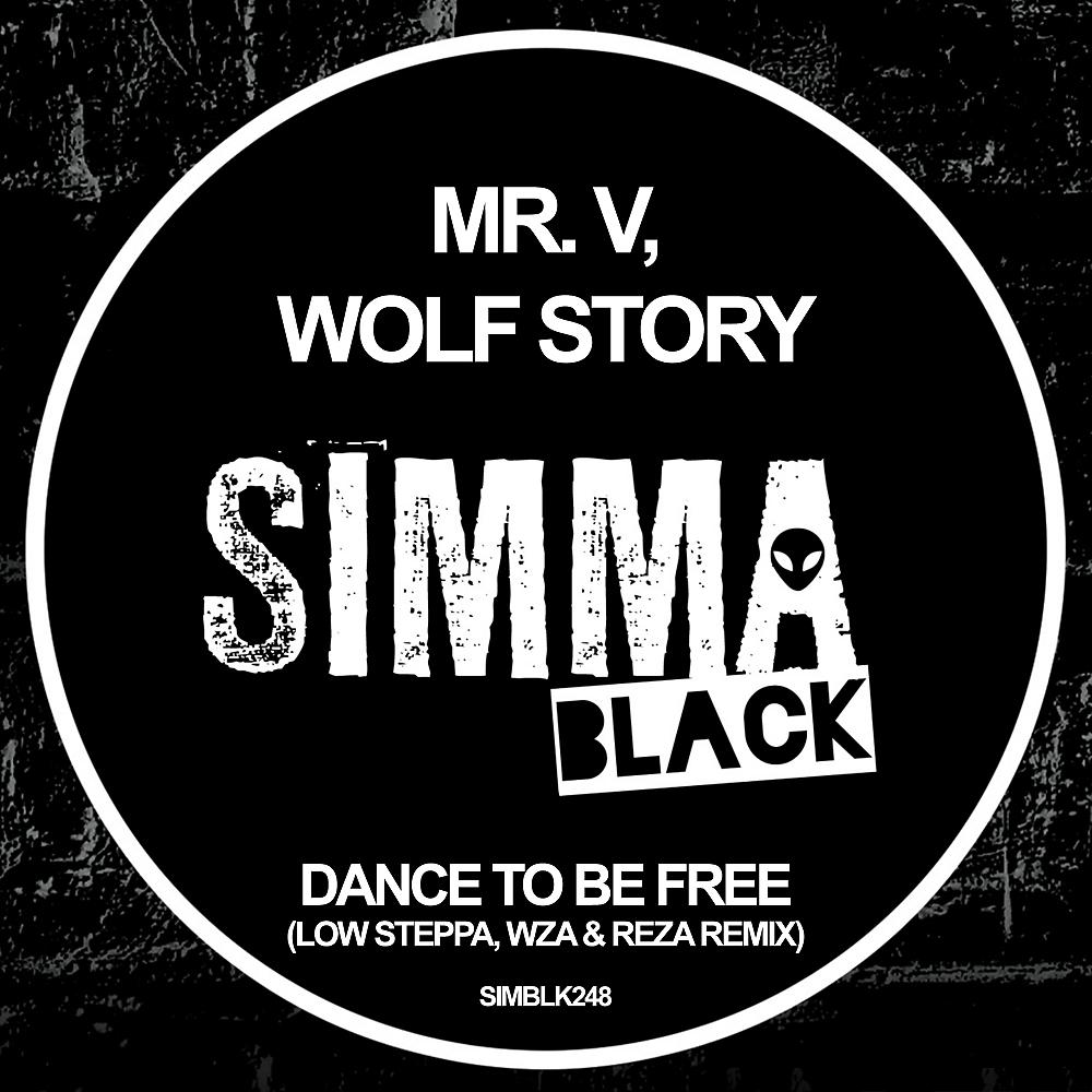 Постер альбома Dance To Be Free (Low Steppa, WZA & Reza Remix)