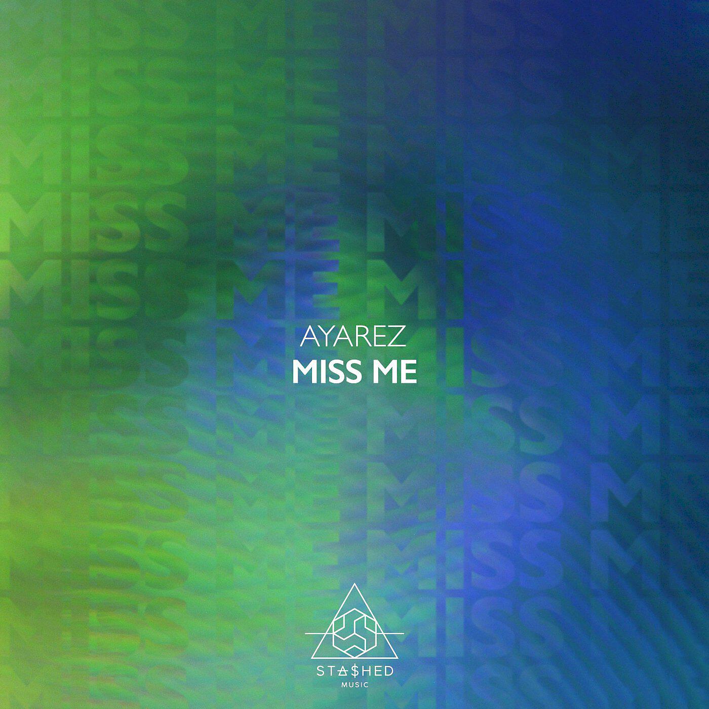 AYAREZ - Miss Me (Original Mix)