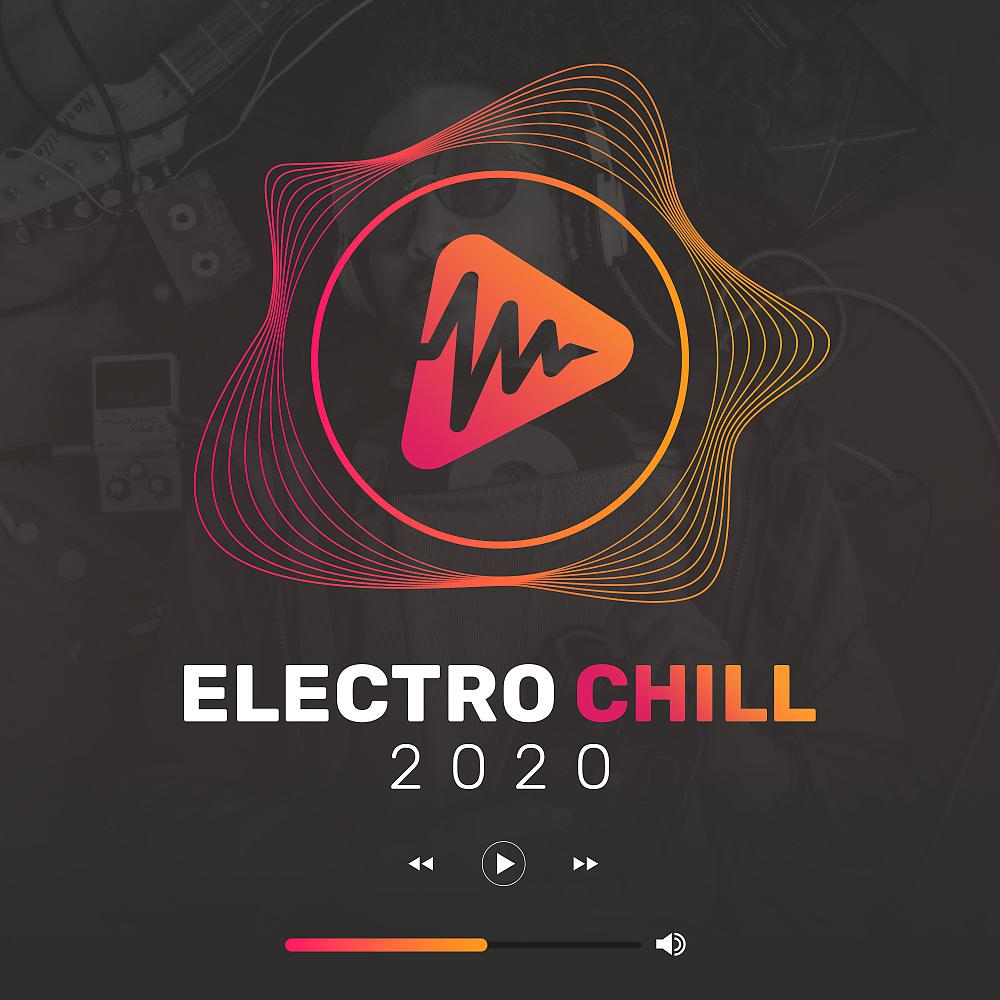 Постер альбома Electro Chill 2020