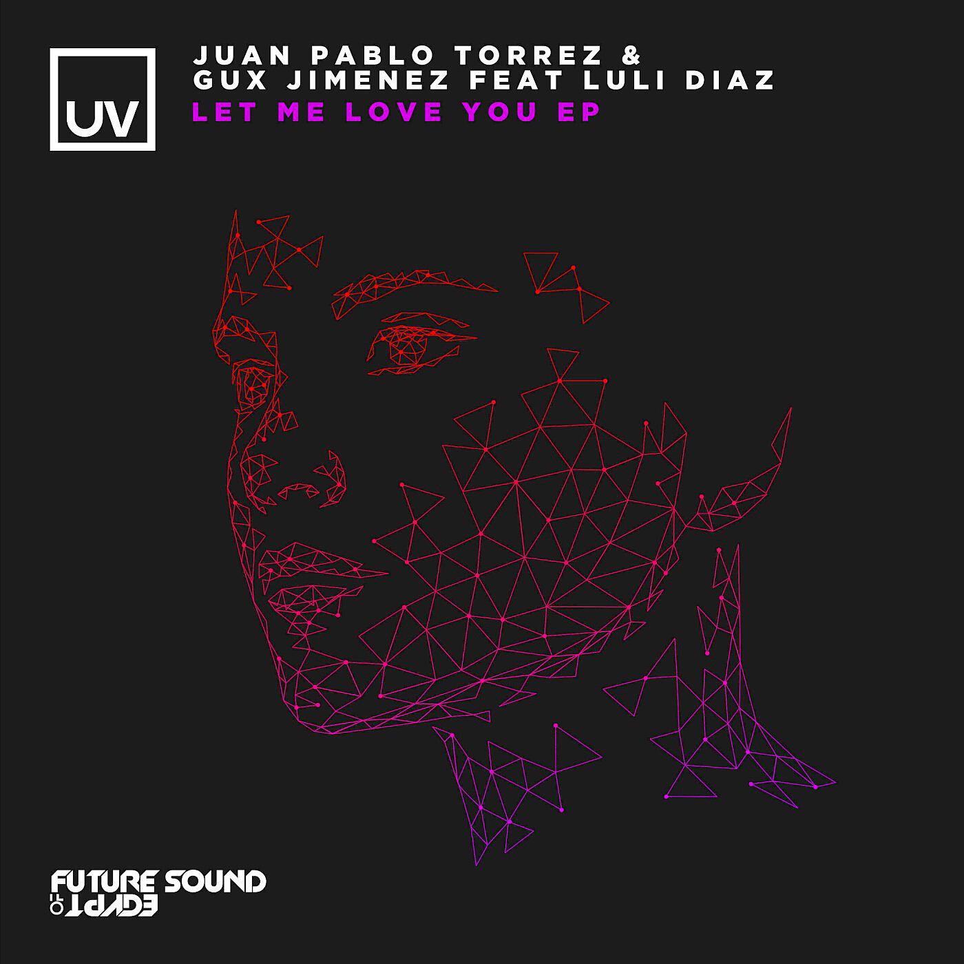 Juan Pablo Torrez - Let Me Love You (Original Mix)