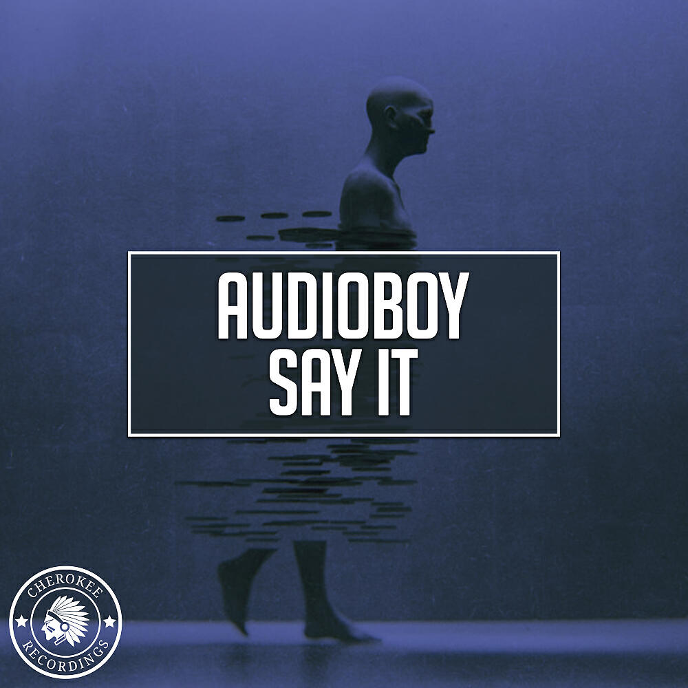 Audioboy - Say It (Extended Mix)