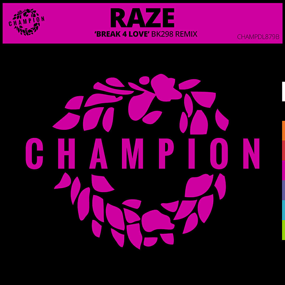 Raze, BK298 - Break 4 Love (BK298 Remix)