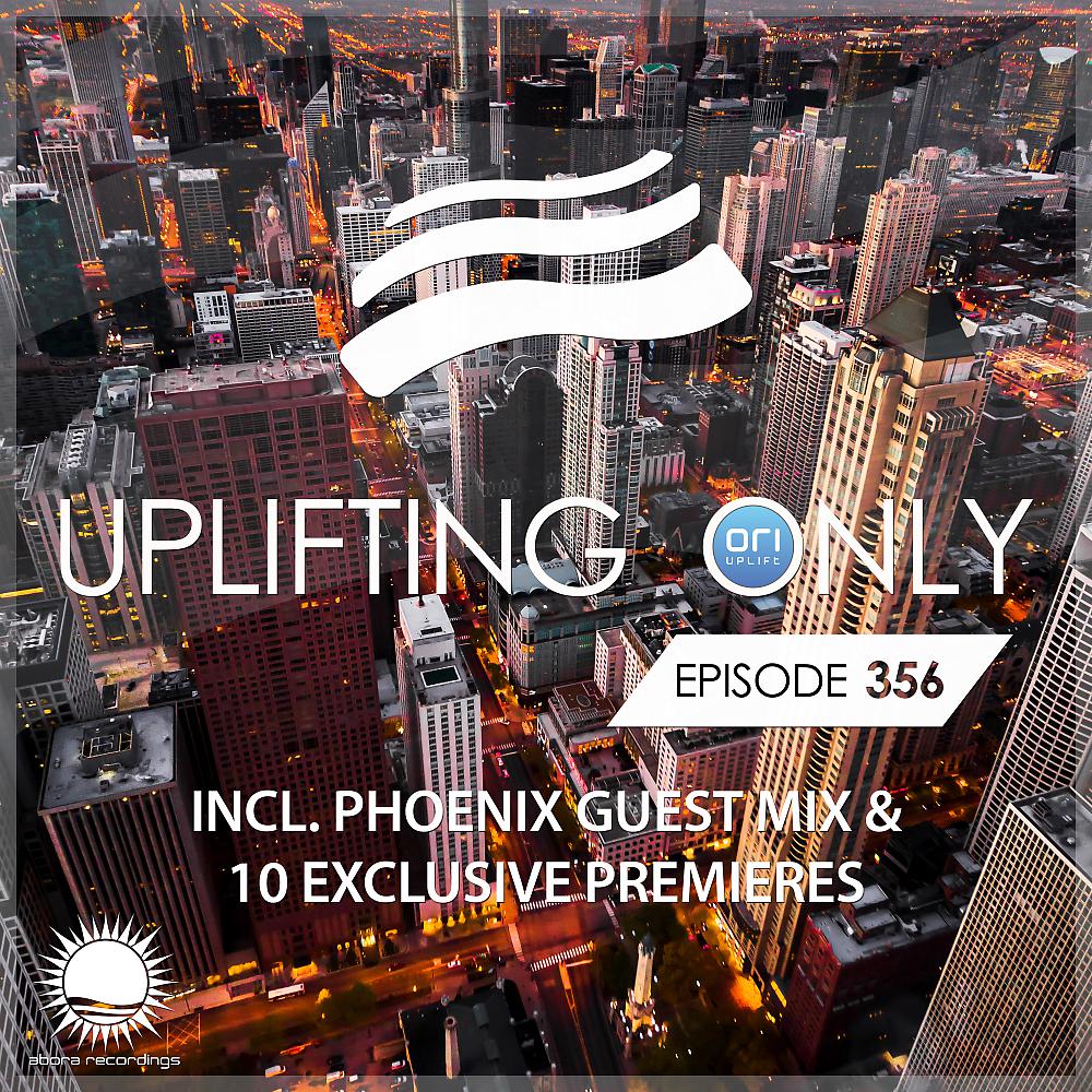 Постер альбома Uplifting Only Episode 356 [incl. Vocal Trance] (incl. PHOENIX Guestmix & 10 World Premieres)