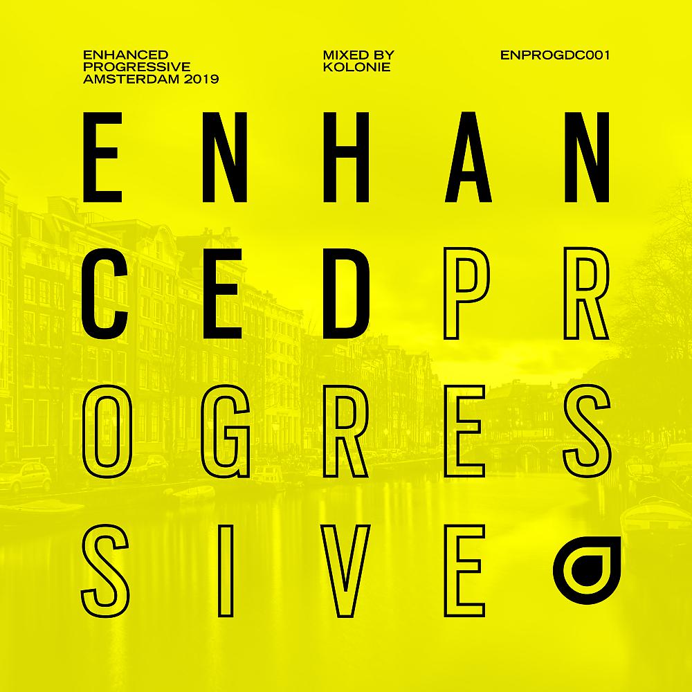 Постер альбома Enhanced Progressive Amsterdam 2019, mixed by Kolonie