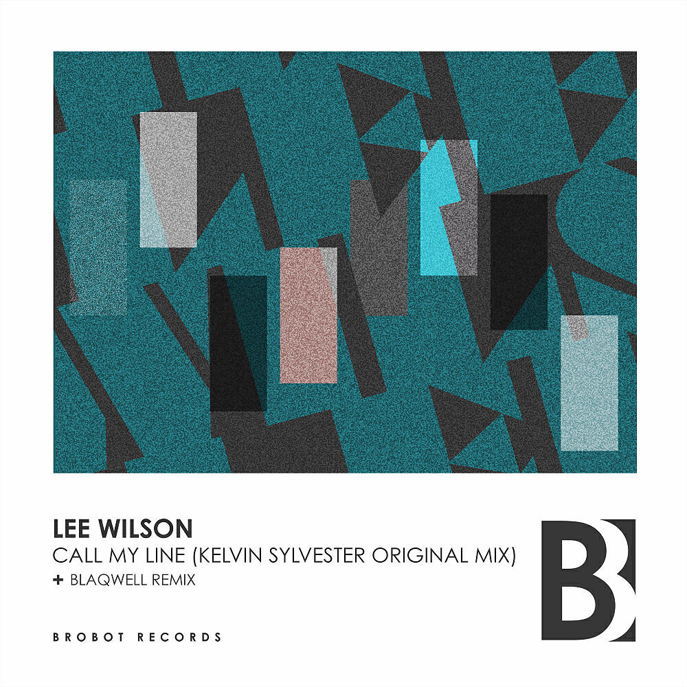 Lee Wilson - Call My Line (Blaqwell Remix)