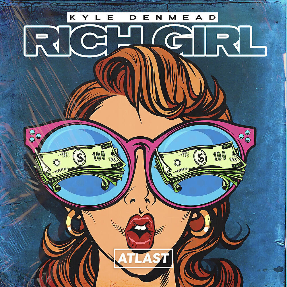 Kyle Denmead - Rich Girl (Original Mix)