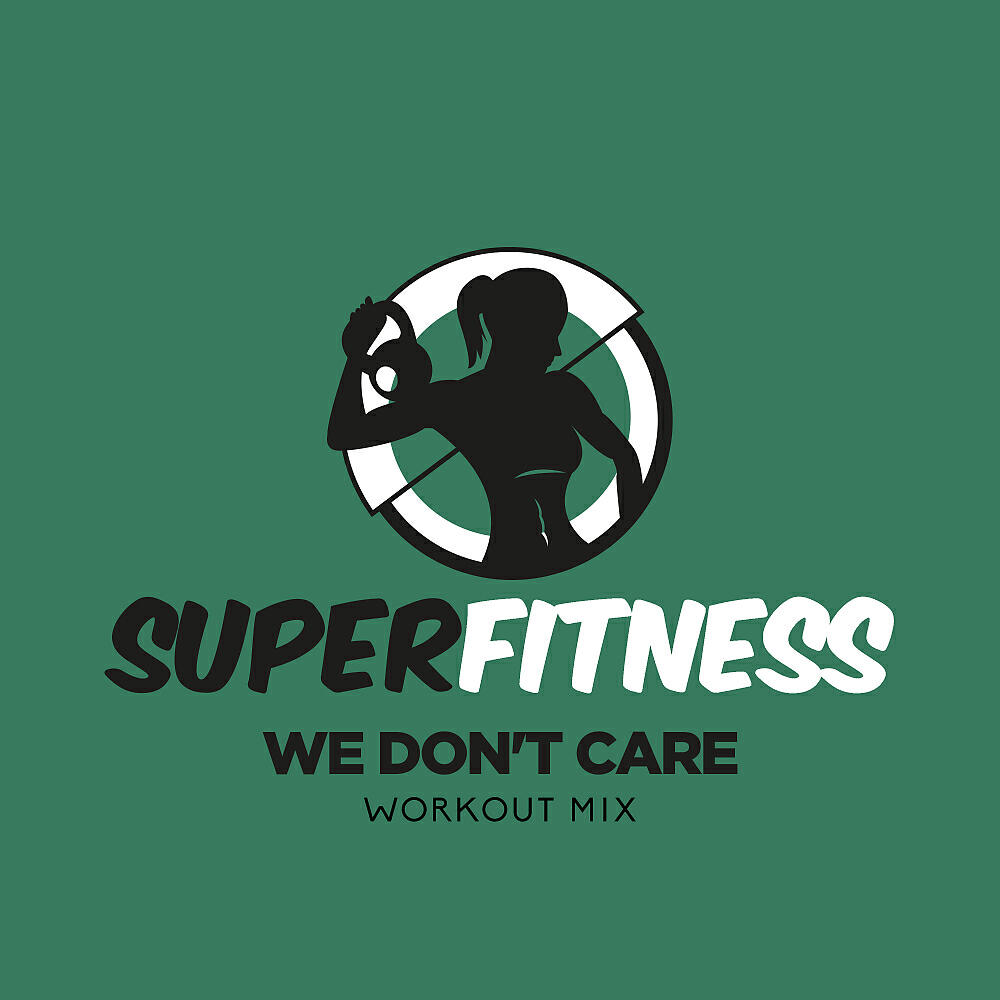 SuperFitness - We Don't Care (Workout Mix Edit 132 bpm)