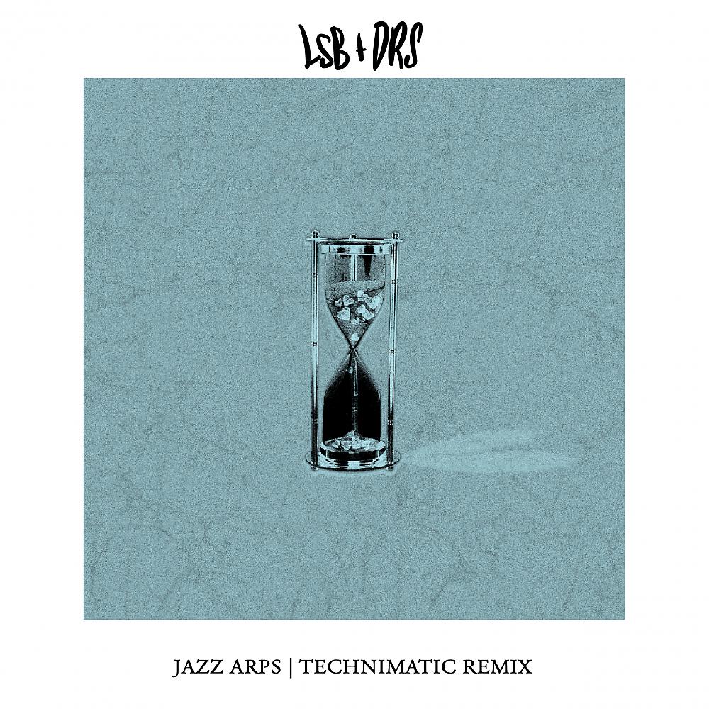 Постер альбома Jazz Arps (Technimatic Remix)