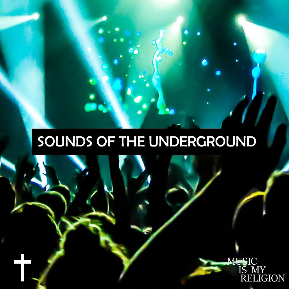 Постер альбома Sounds Of The Underground