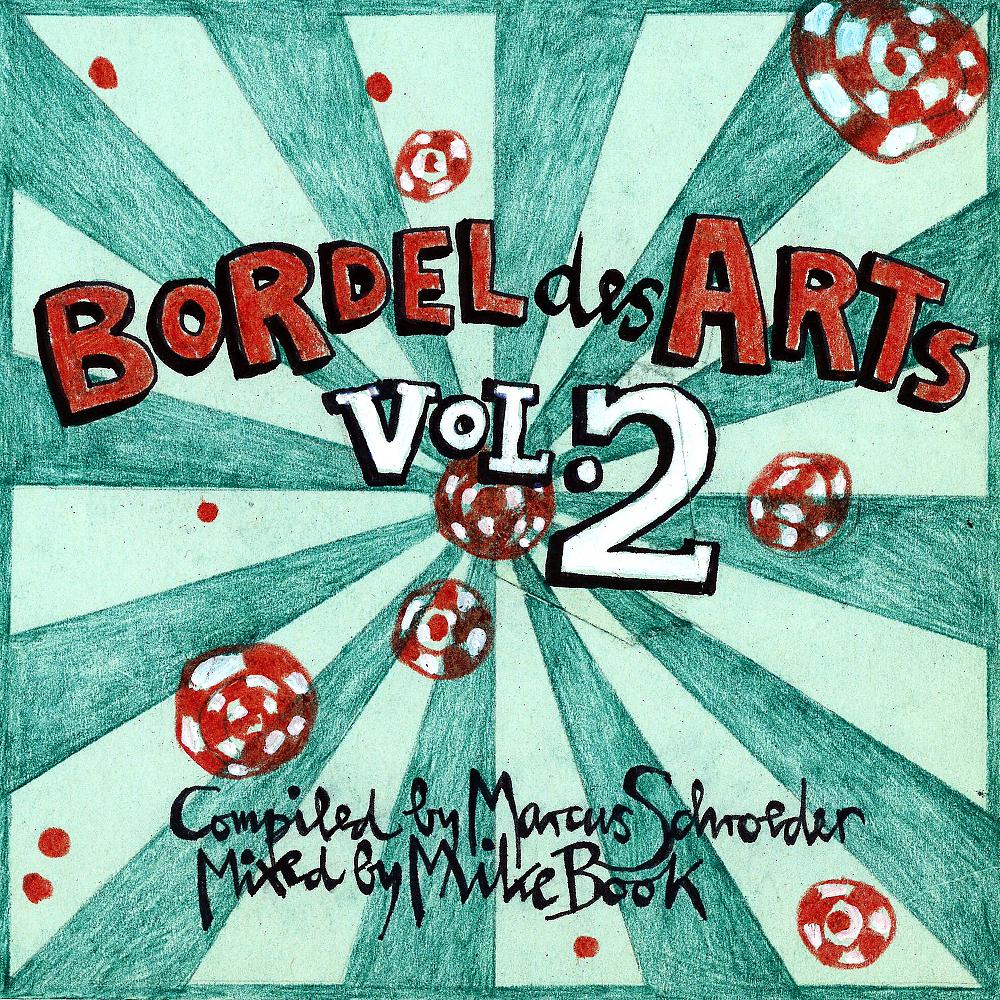 Постер альбома Bar 25 Presents: Bordel Des Arts, Vol. 2 (Mixed By Mike Book)