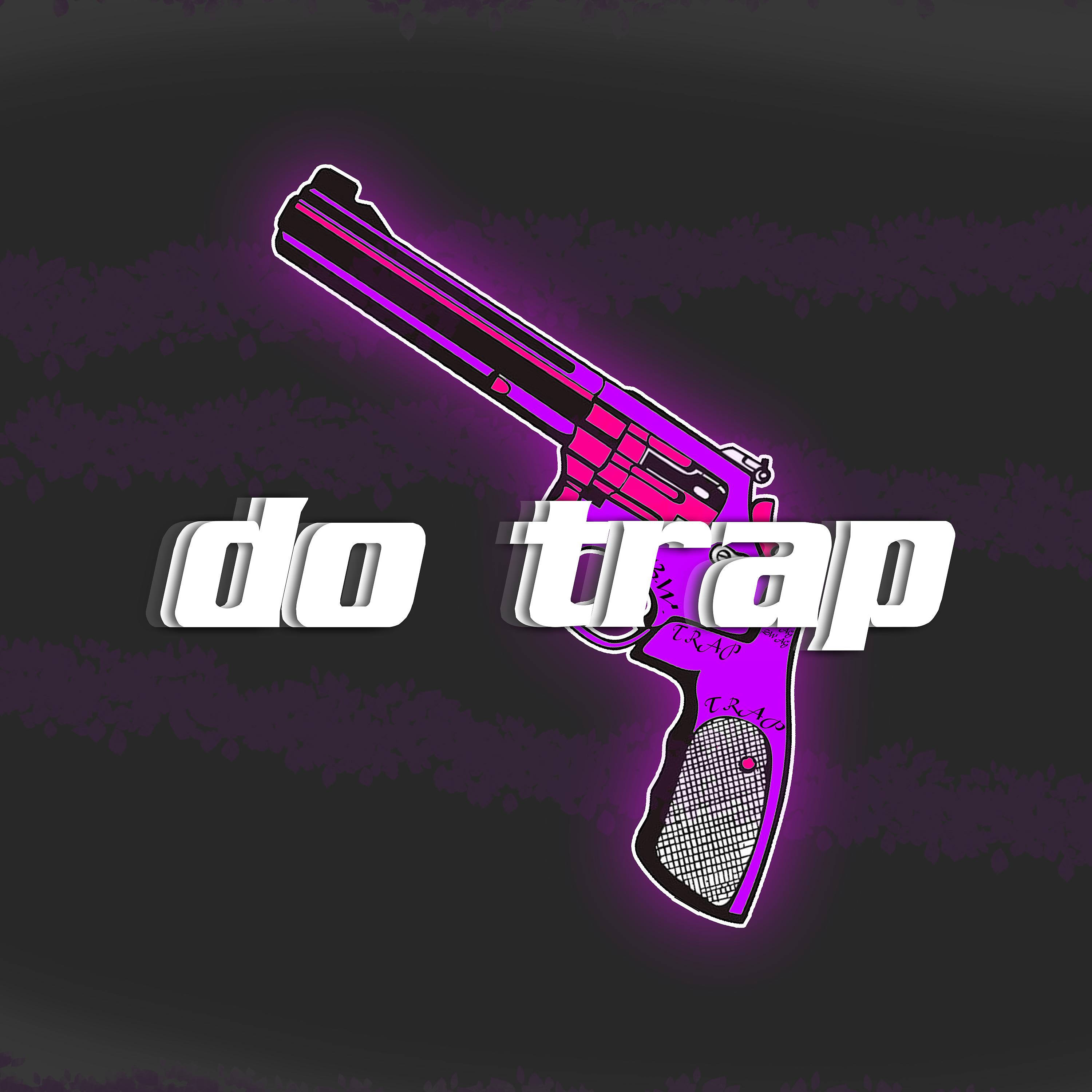 Постер альбома Do Trap