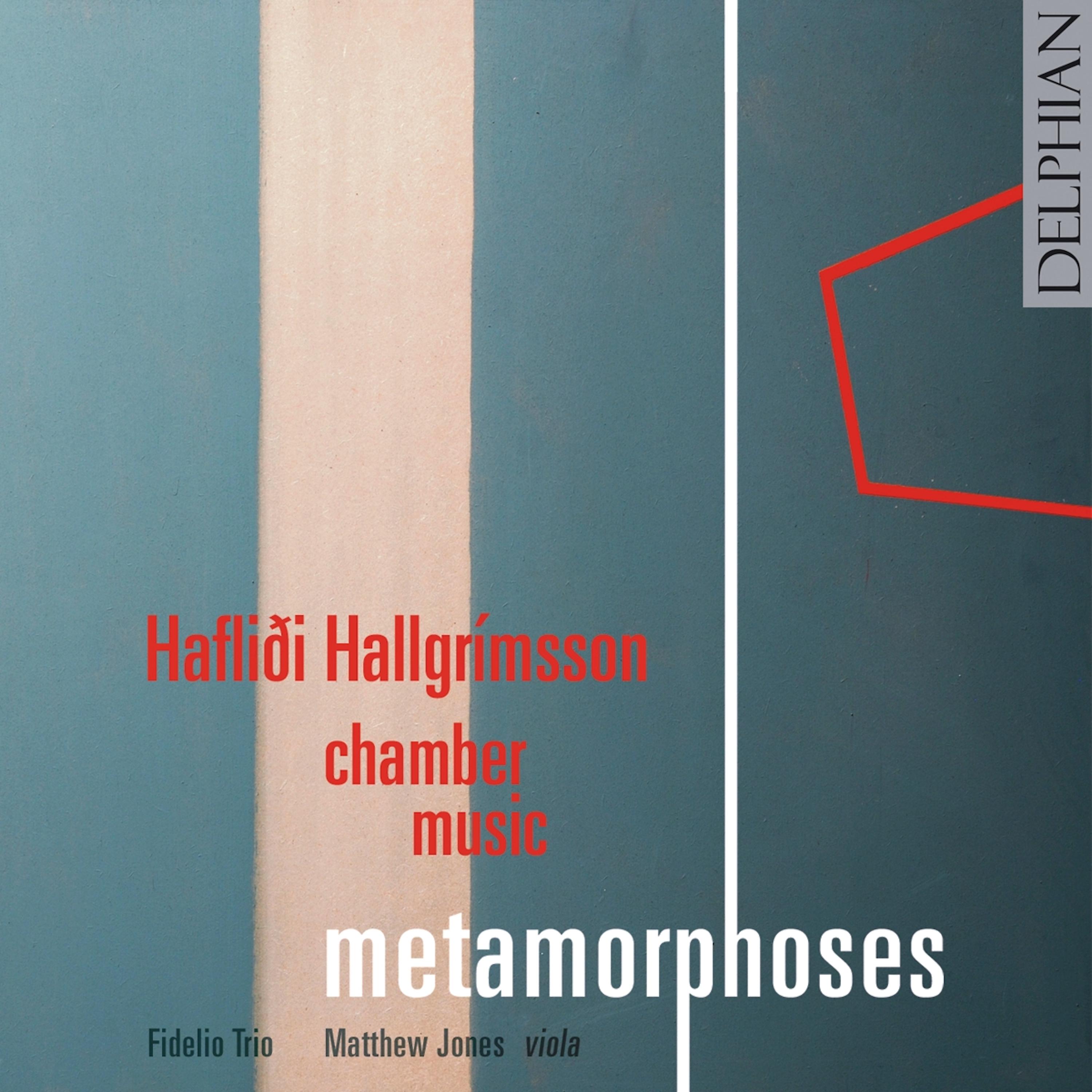Постер альбома Haflidi Hallgrímsson Chamber Music: Metamorphoses