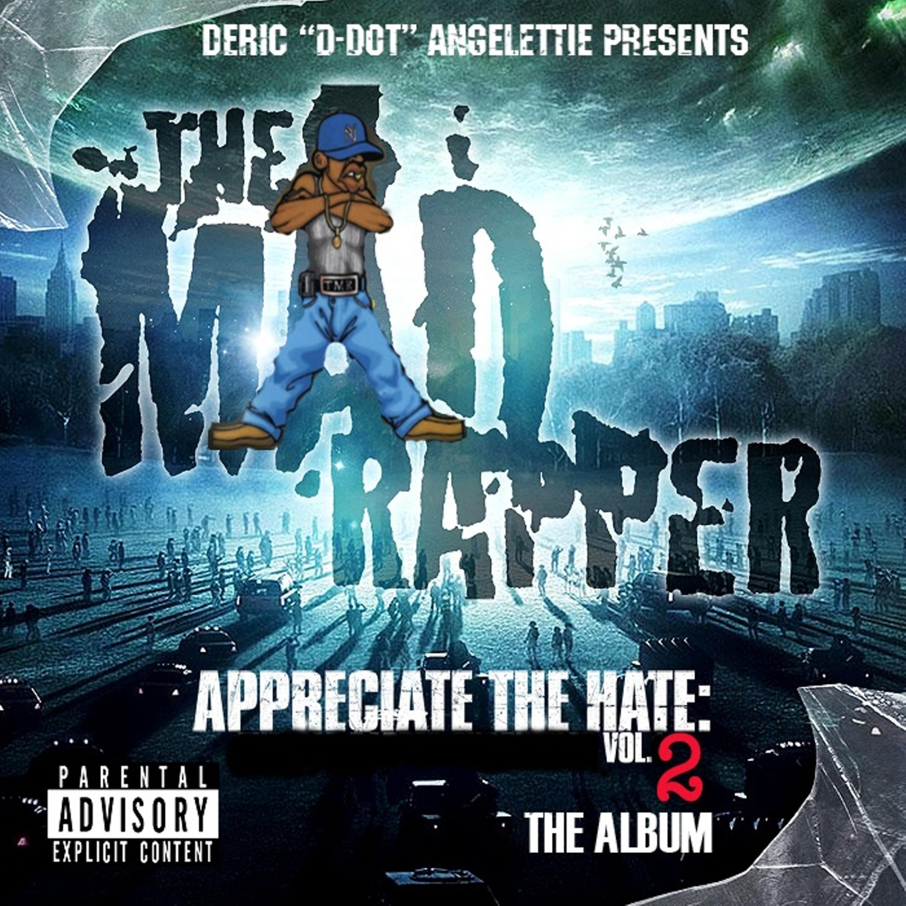 Постер альбома Deric "D-Dot" Angelettie Presents: Appreciate the Hate Vol. 2