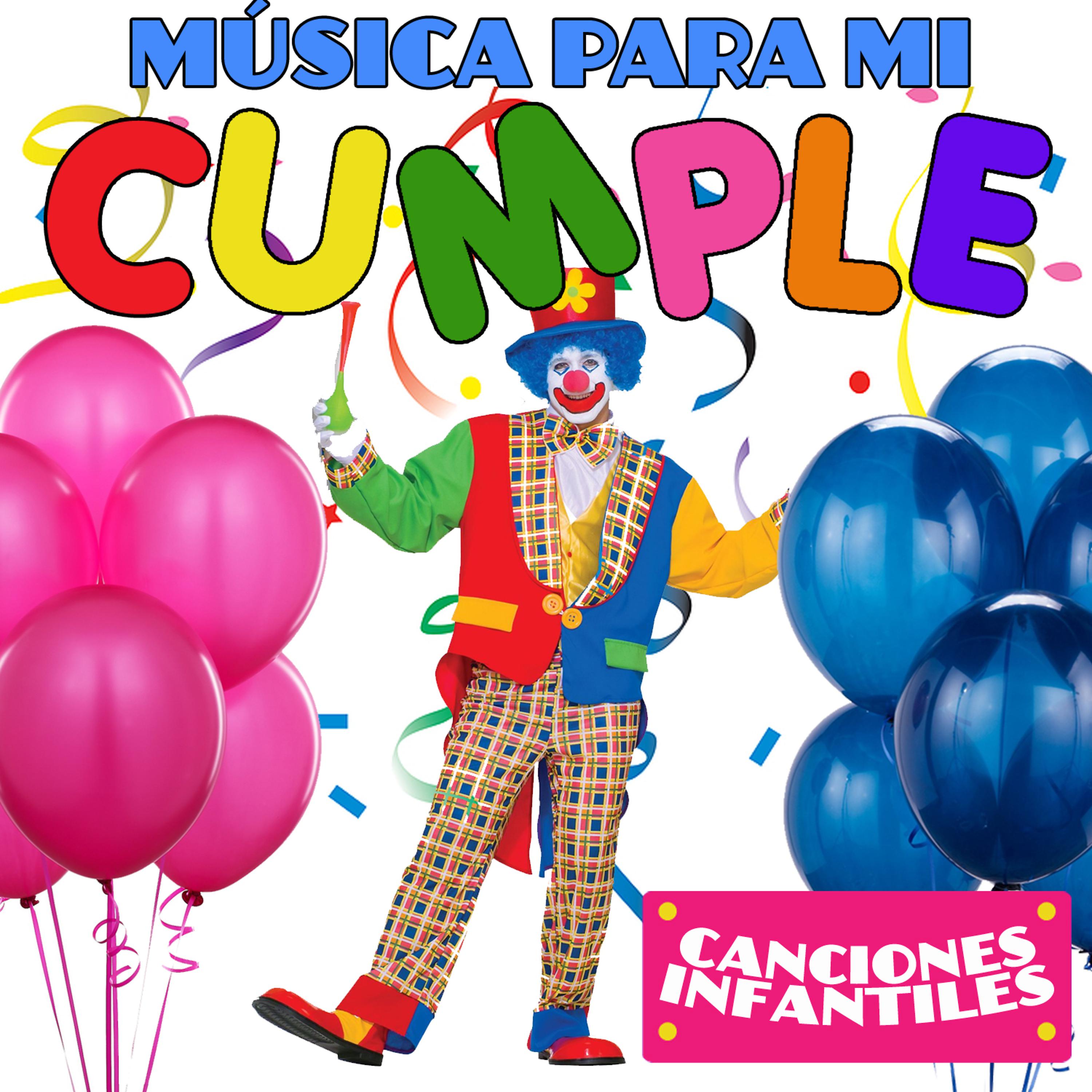 Постер альбома Música Para Mi Cumple. Canciones Infantiles