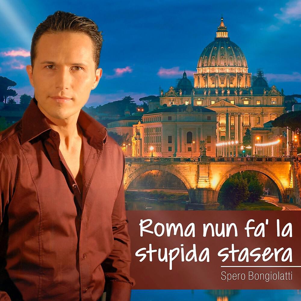Spero Bongiolatti - Roma nun fa' la stupida stasera (Live)