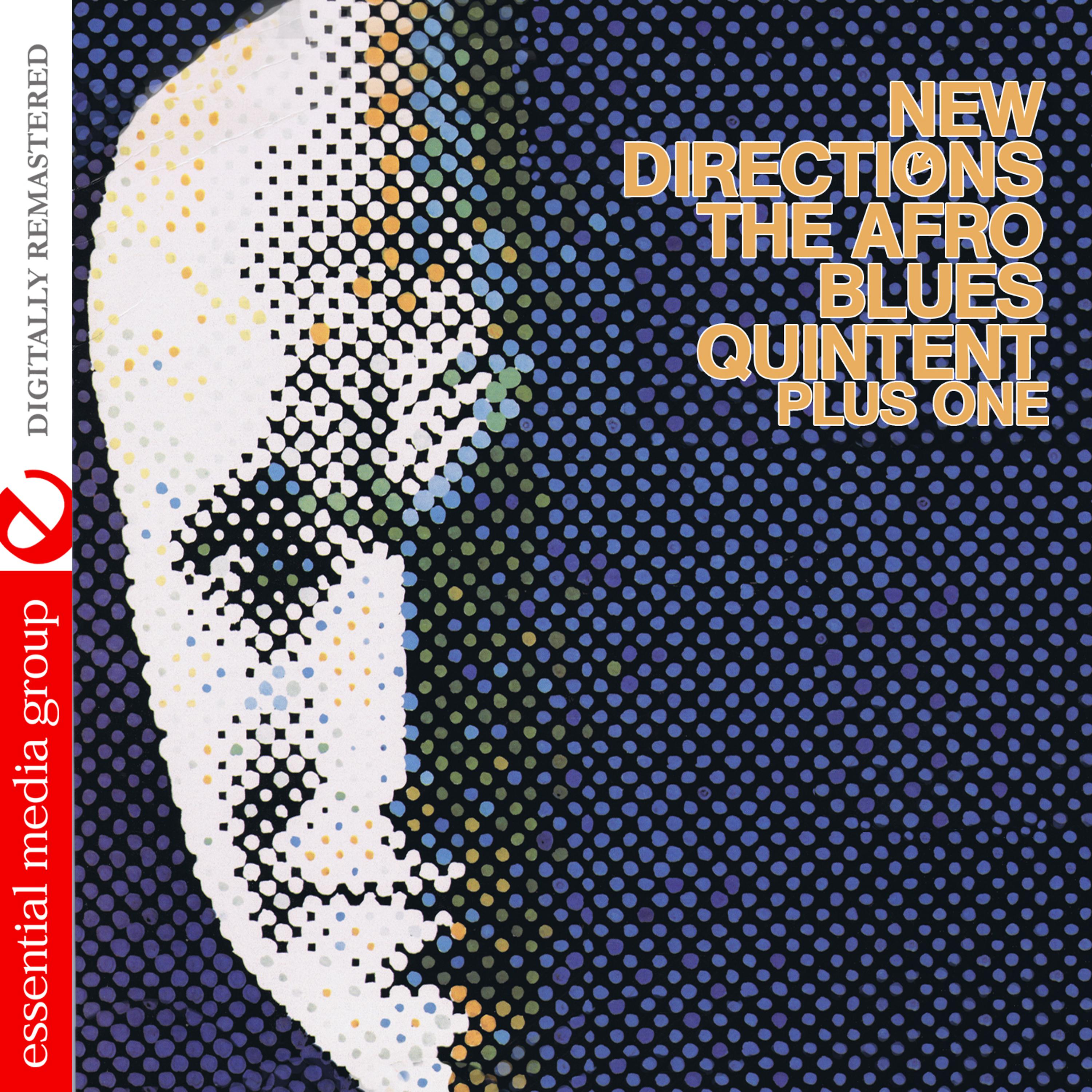Постер альбома New Directions Of The Afro Blues Quintet Plus One (Digitally Remastered)