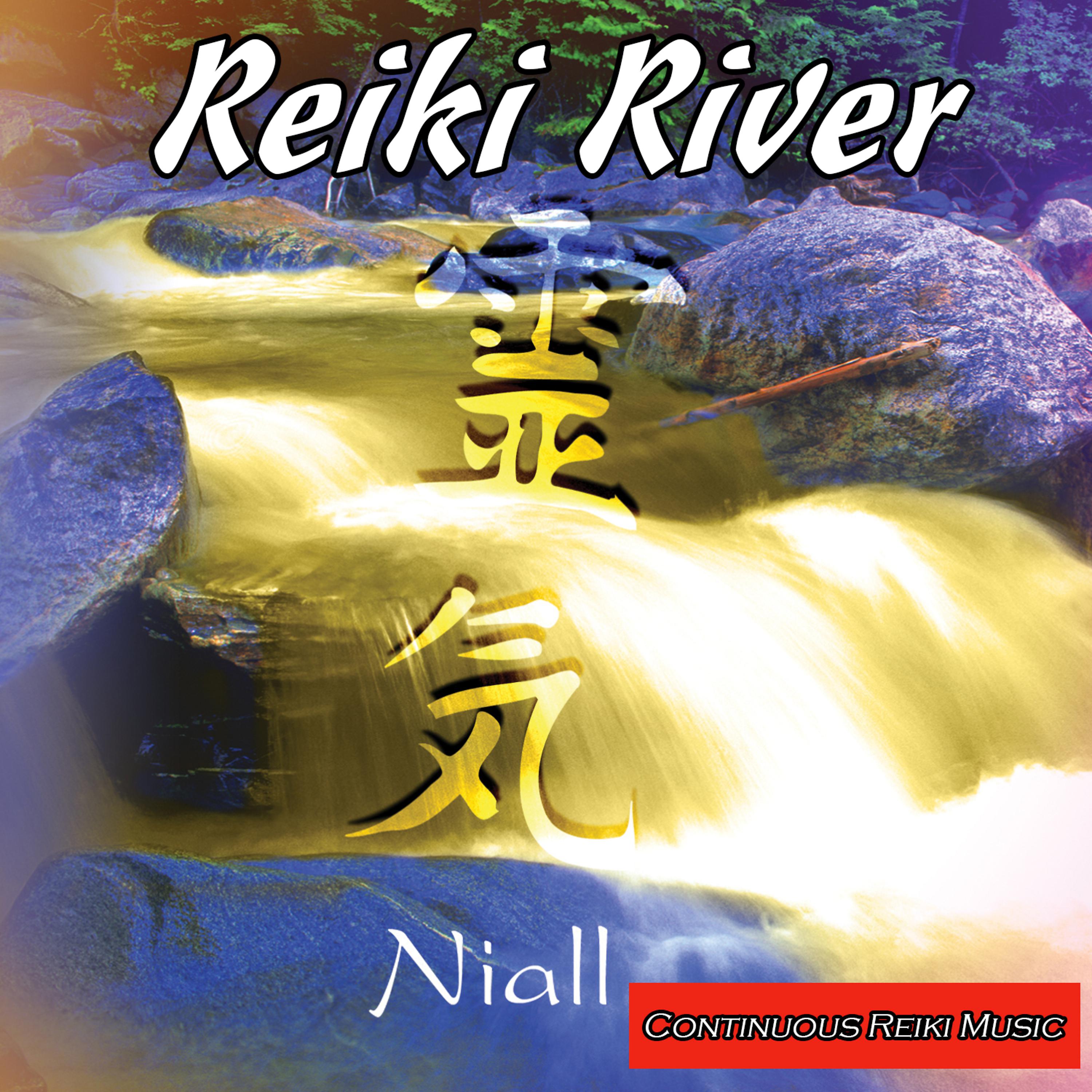 Niall - Reiki River - Music for Reiki (Full Album Continuous Mix)