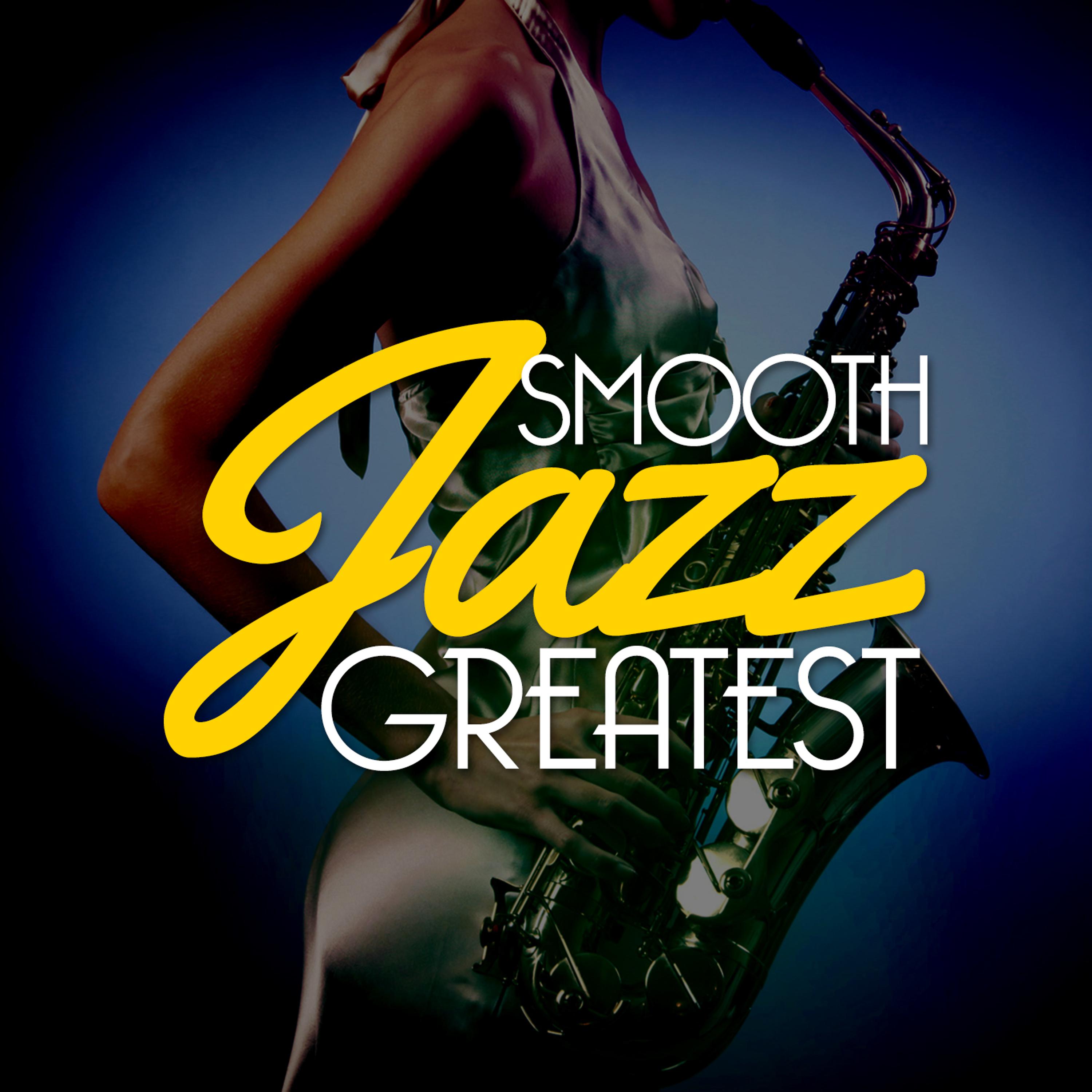 Постер альбома Smooth Jazz Greatest