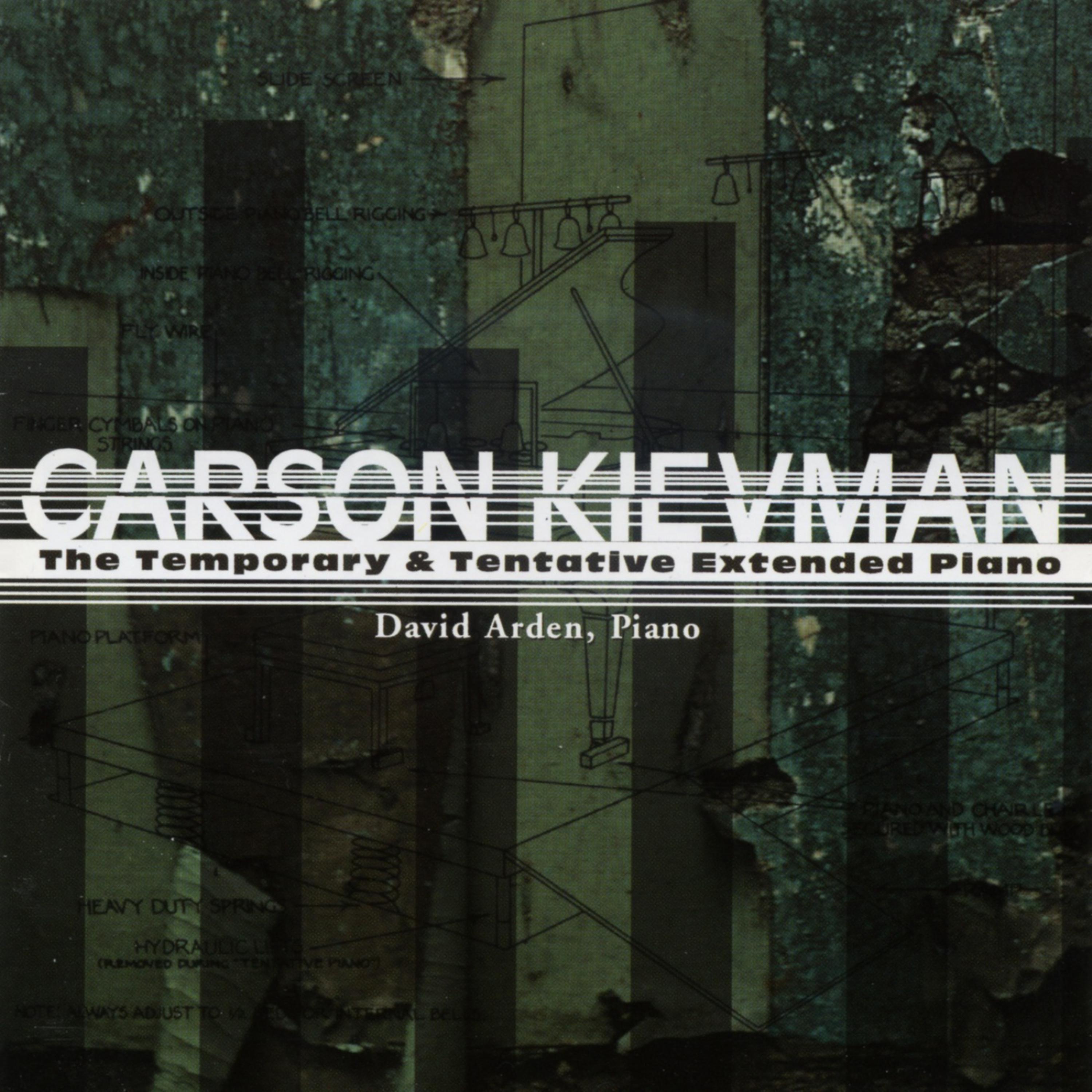 Постер альбома Carson Kievman: The Temporary & Tentative Extended Piano