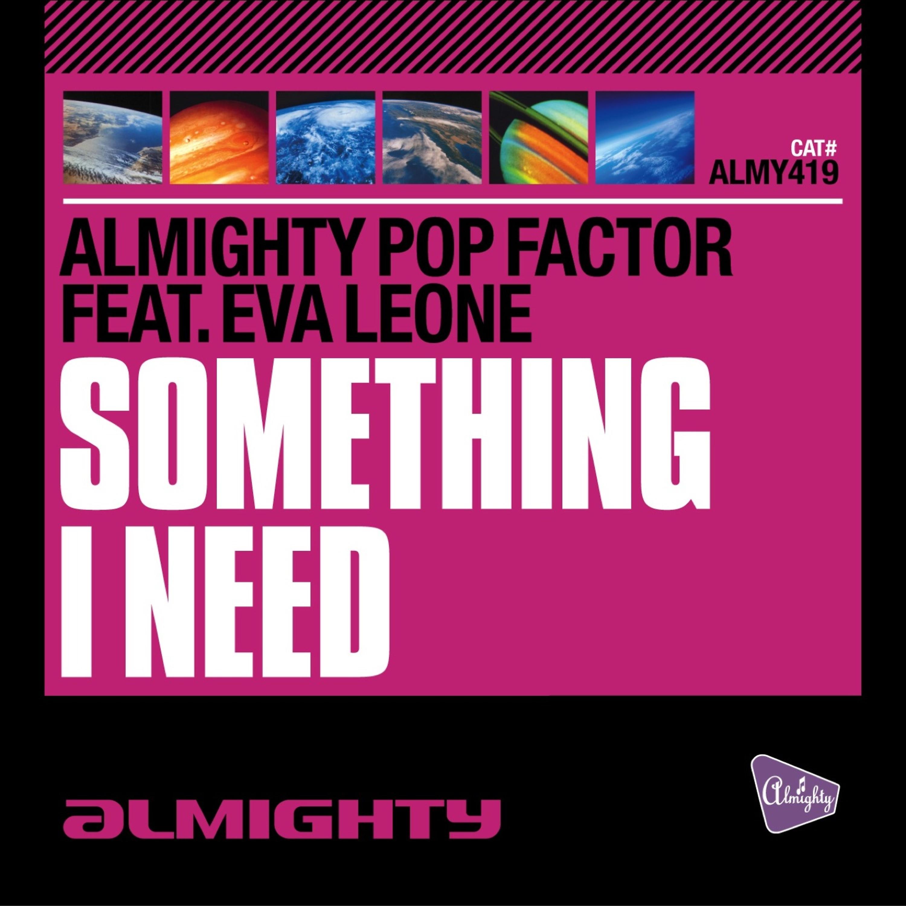 Постер альбома Almighty Presents: Something I Need (feat. Eva Leone)