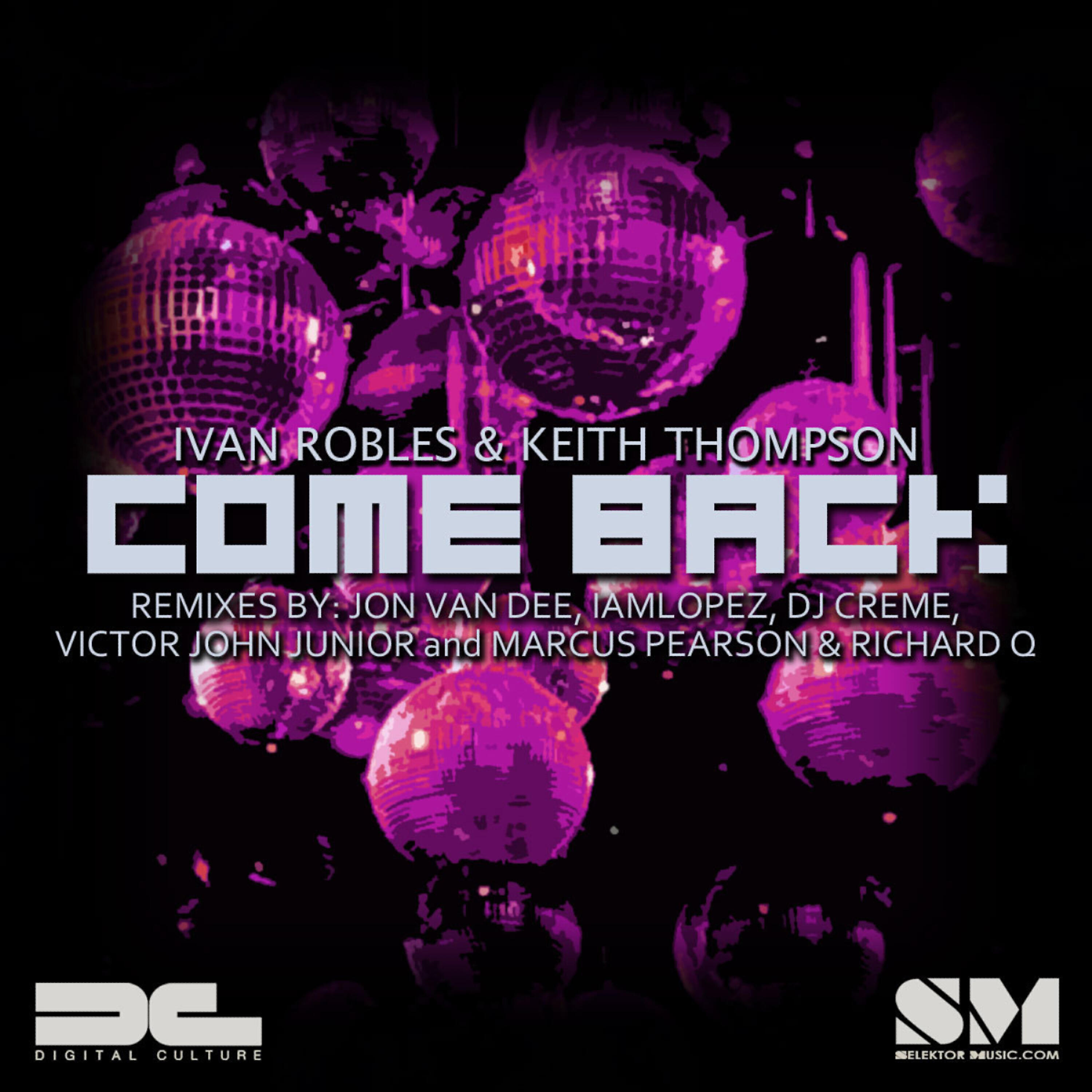 Ivan Robles - Come Back (Victor John Junior Mix)
