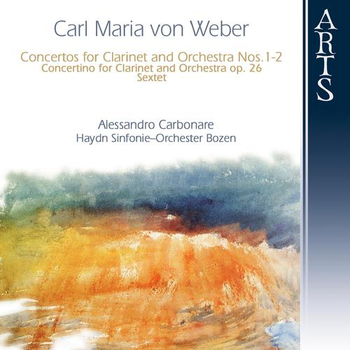 Постер альбома Weber: Concertino for Clarinet and Orchestra, Op. 26, Concertos for Clarinet and Orchestra, Nos. 1-2 & Sextet for Clarinets, 2 Bassoons, 2 Horns