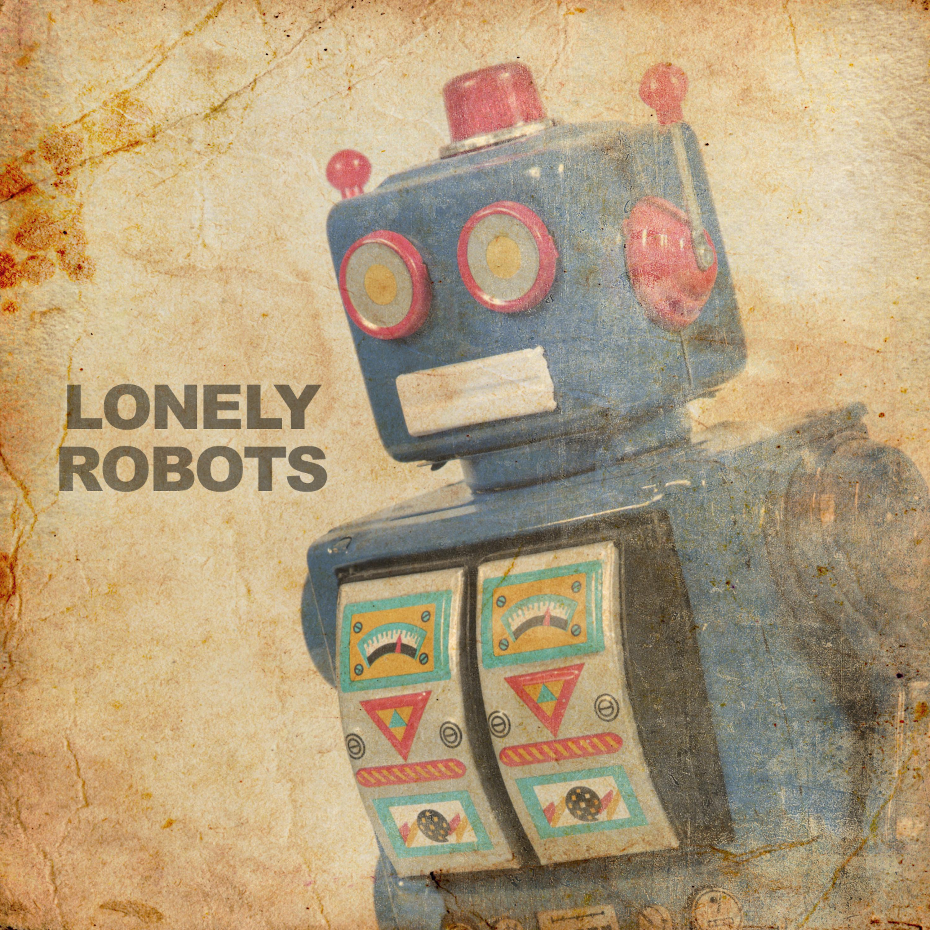 Постер альбома Lonely Robots