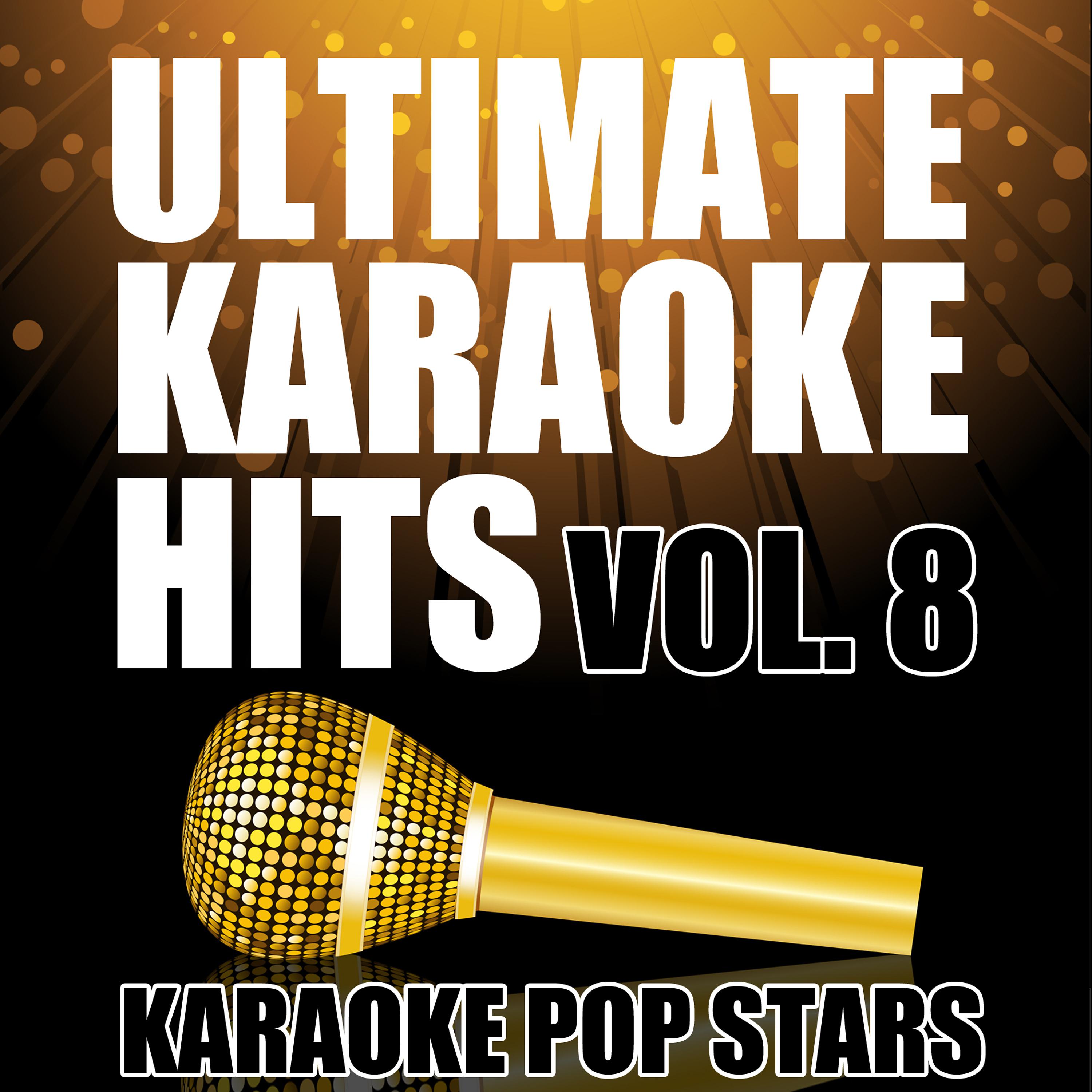 Постер альбома Ultimate Karaoke Hits, Vol. 8