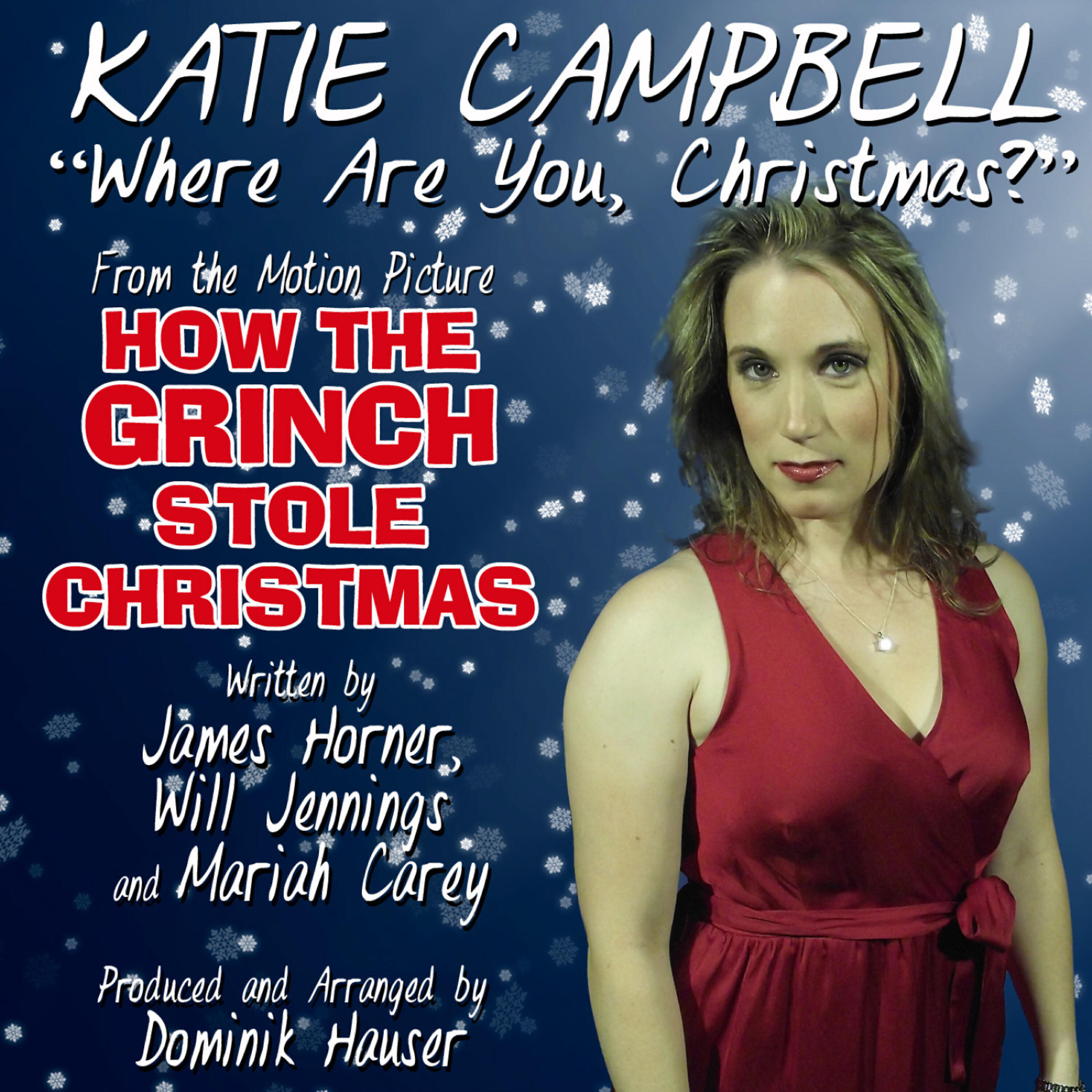 Katie Campbell - Where Are You Christmas - from HOW THE GRINCH STOLE CHRISTMAS