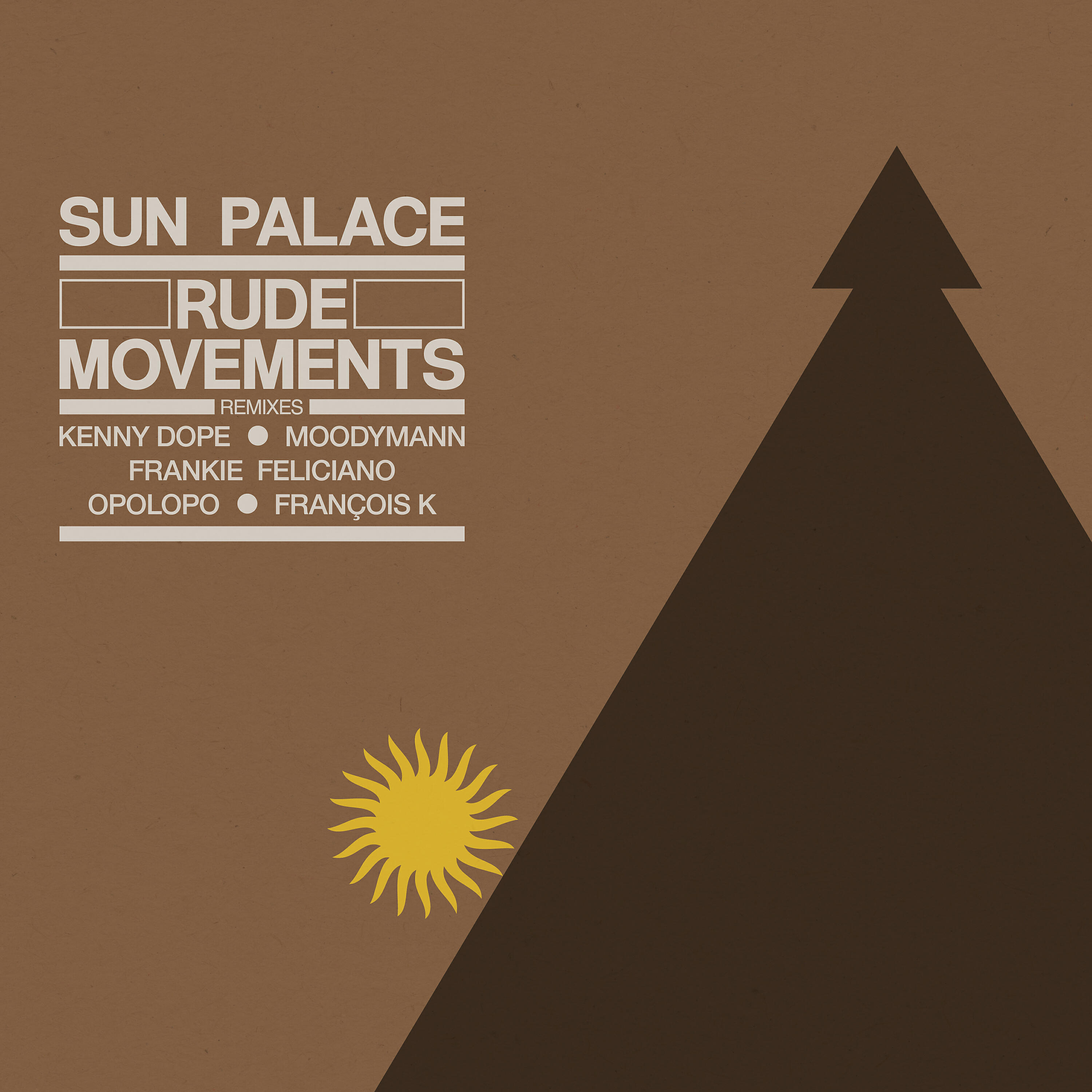 SunPalace - Rude Movements (Frankie Feliciano Remix)