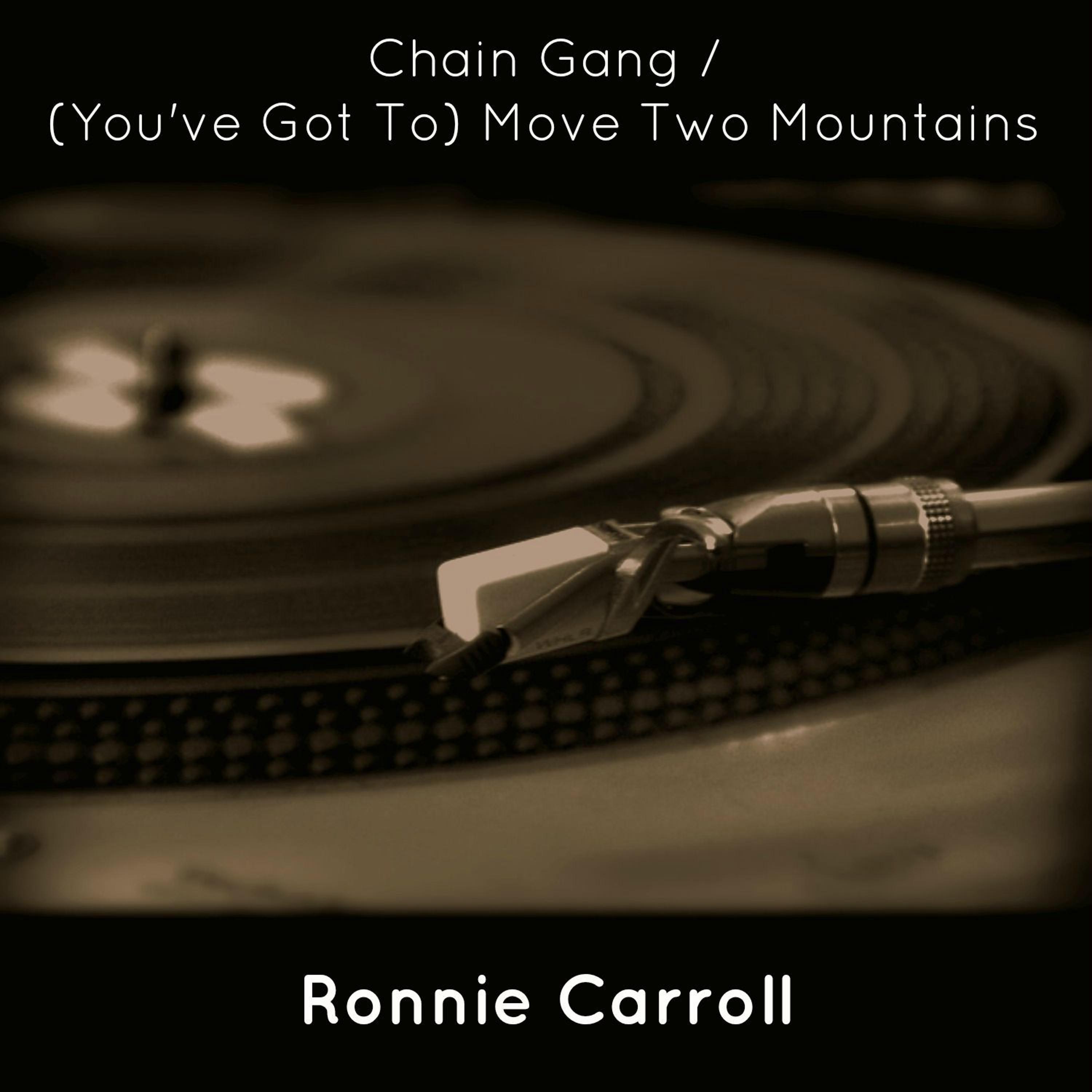 Постер альбома Chain Gang / (You've Got To) Move Two Mountains