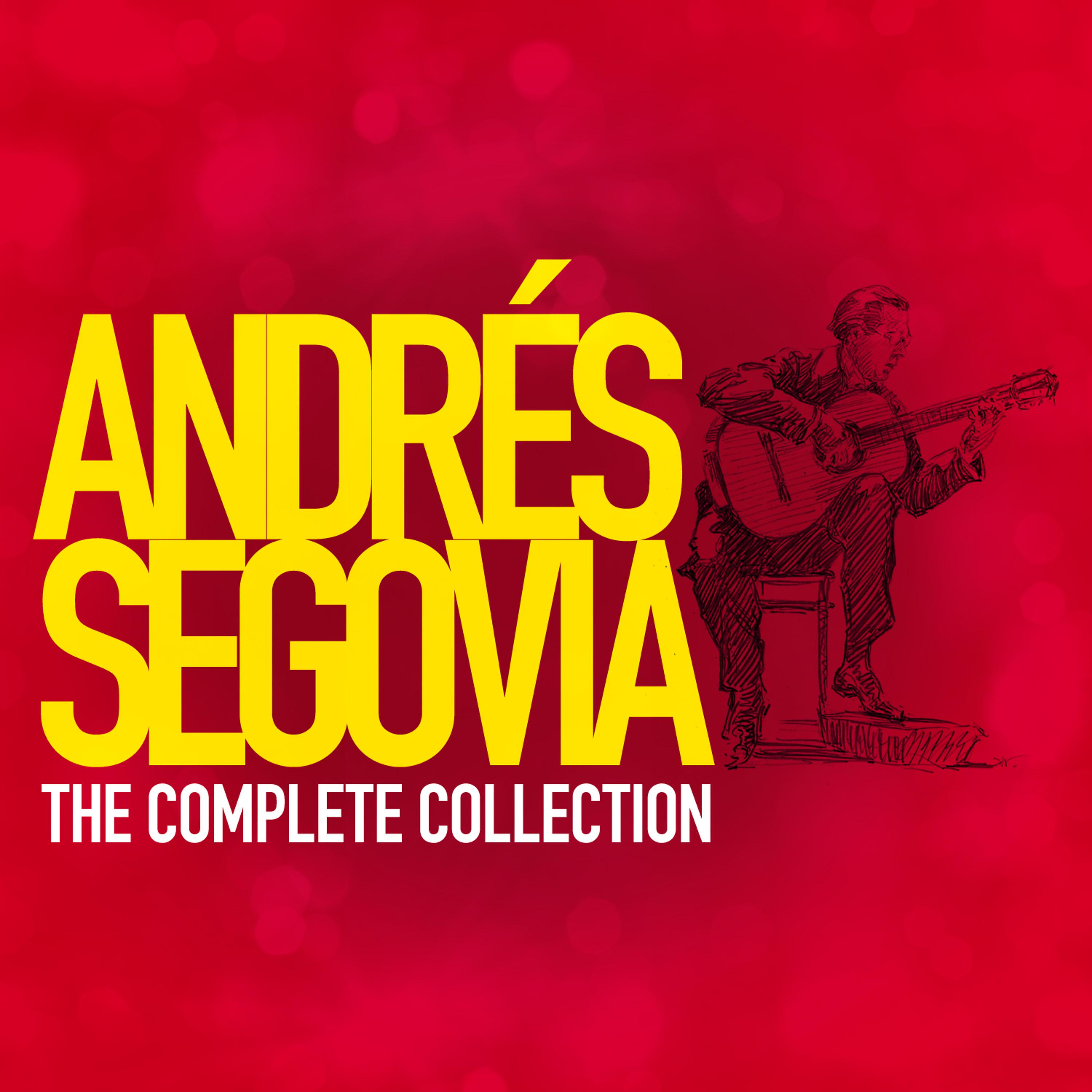 Andrés Segovia - Tres Piezas Españolas: Fandango