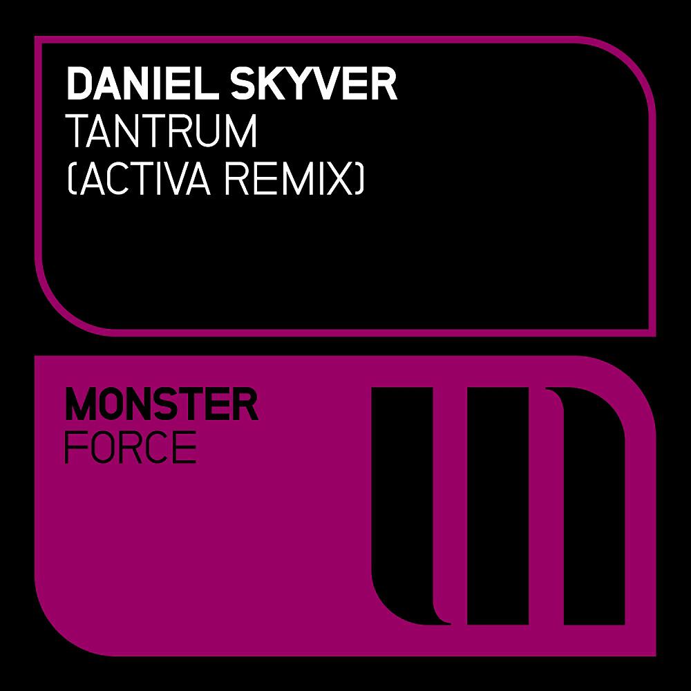 Daniel Skyver - Tantrum (Activa Radio Edit)