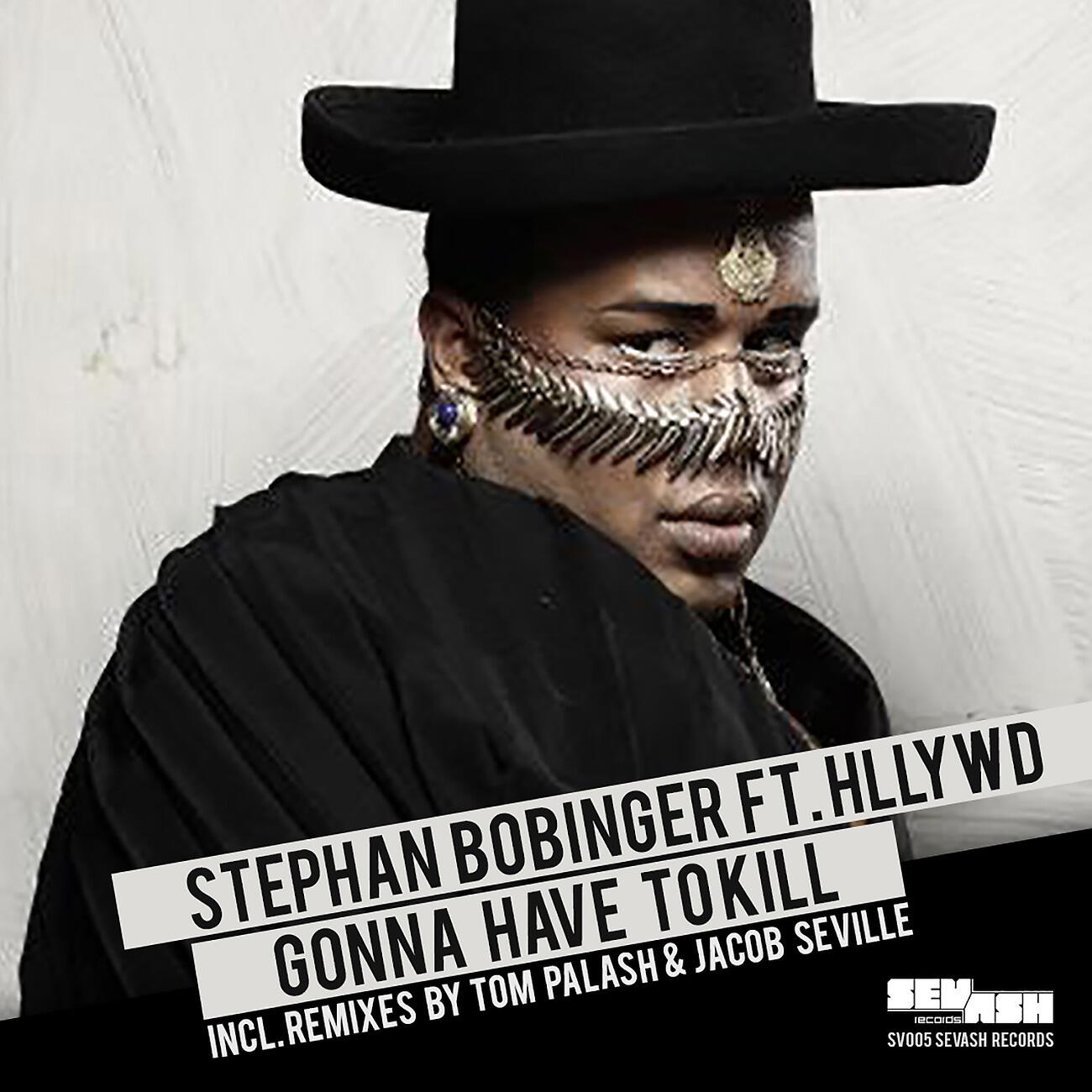 Stephan Bobinger - Gonna Have To Kill (Jacob Seville Remix)