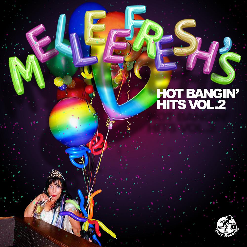 Постер альбома Melleefresh's Hot Bangin' Hits, Vol. 2