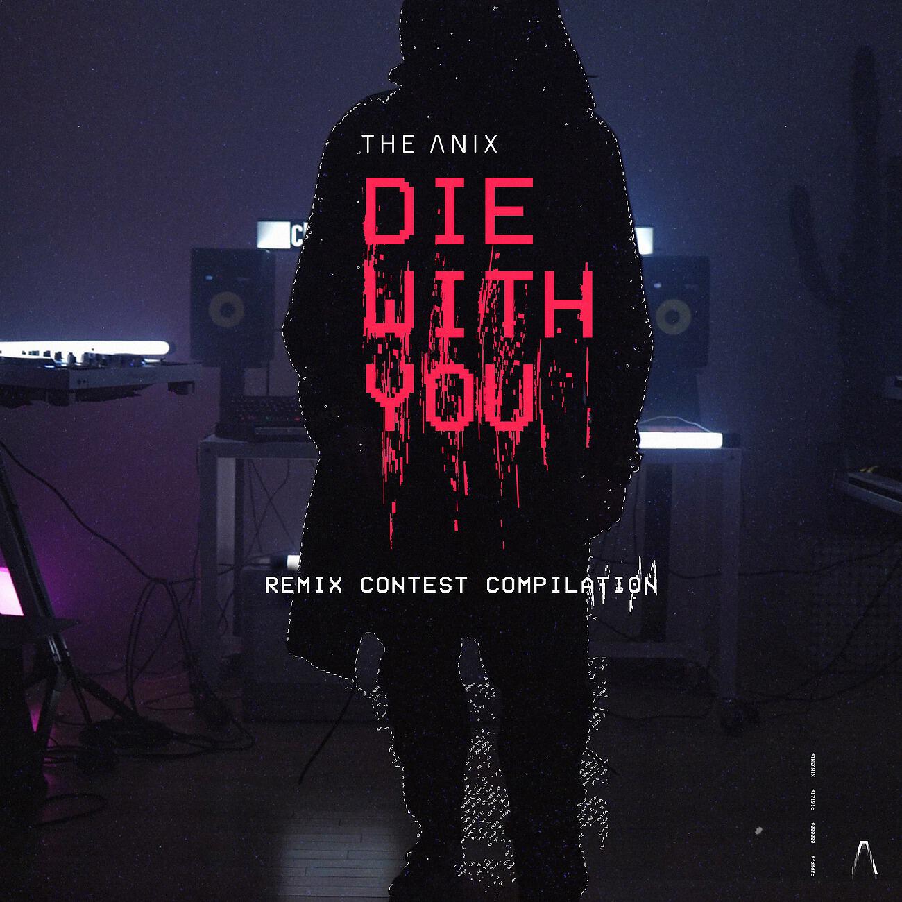 The Anix - Die With You (Ario Remix)
