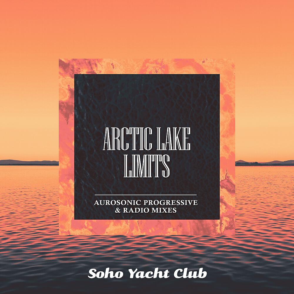 Arctic Lake - Limits (Aurosonic Radio Mix)
