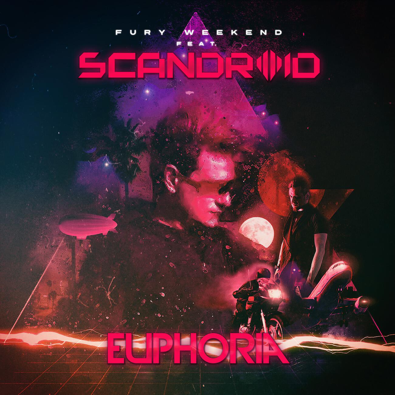 Fury Weekend - Euphoria (feat. Scandroid)