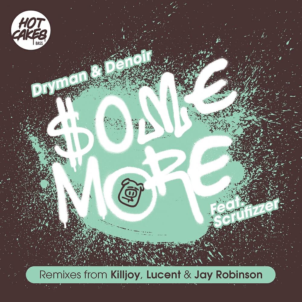 Dryman - Some More (Killjoy Remix)
