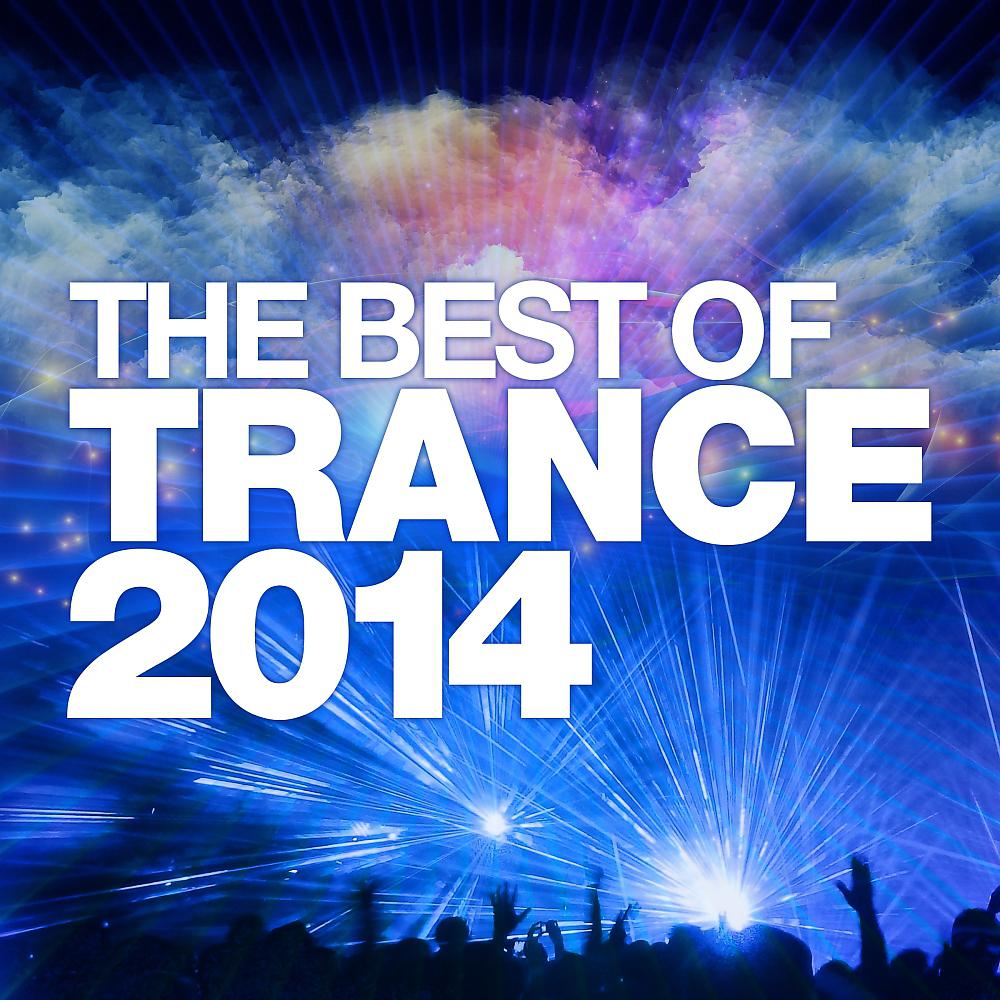 Постер альбома The Best Of Trance 2014