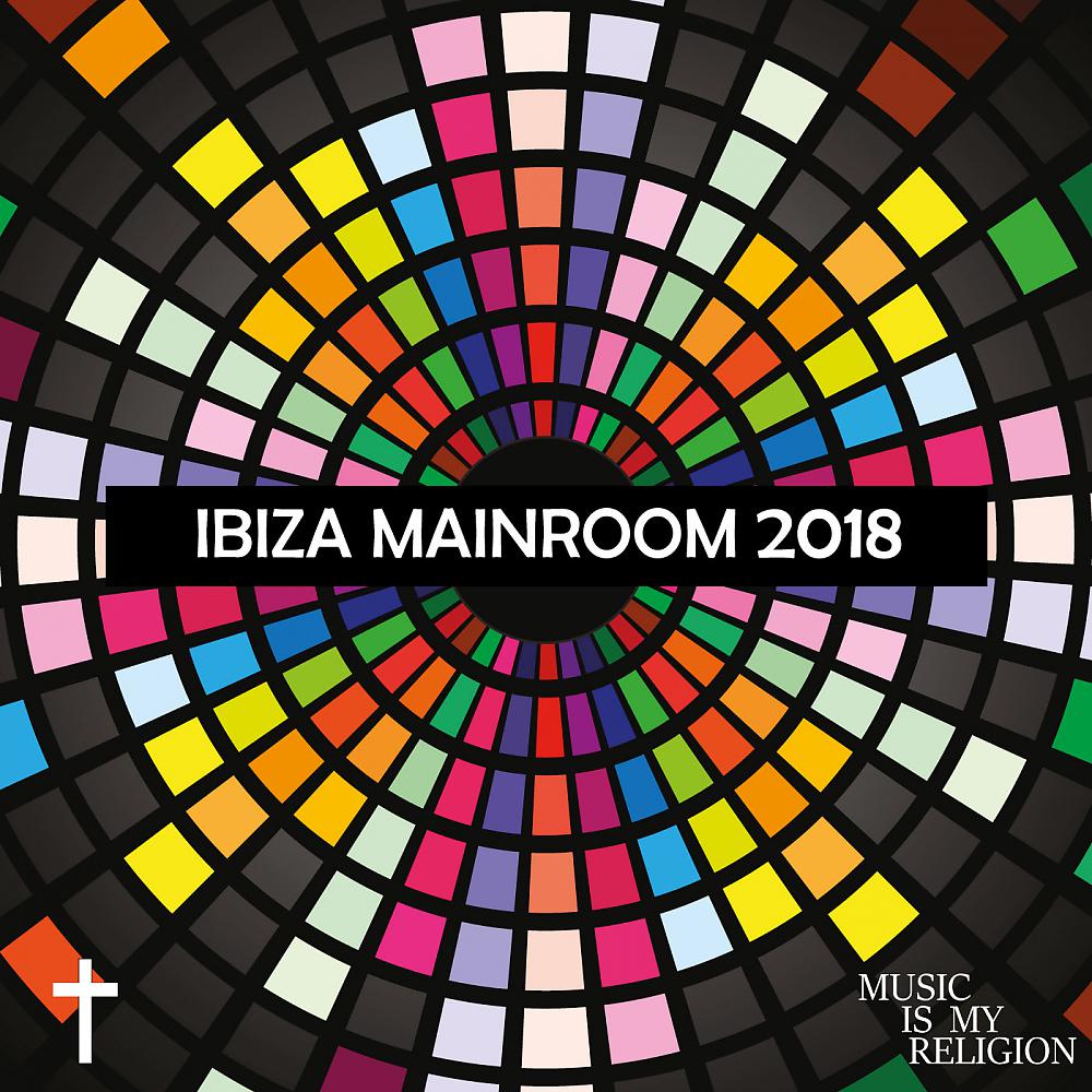 Постер альбома Ibiza Mainroom 2018