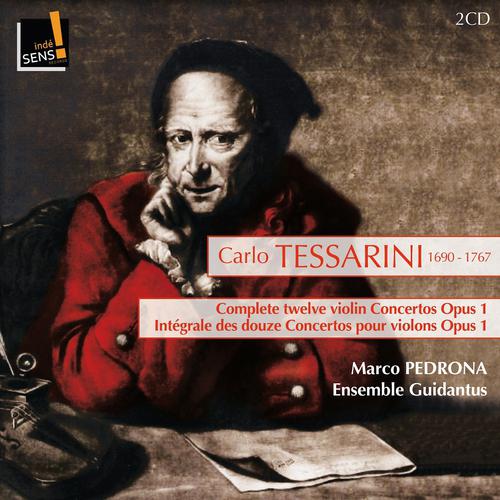 Постер альбома Carlo Tessarini: Intégrale des 12 concertos pour violon, Op. 1