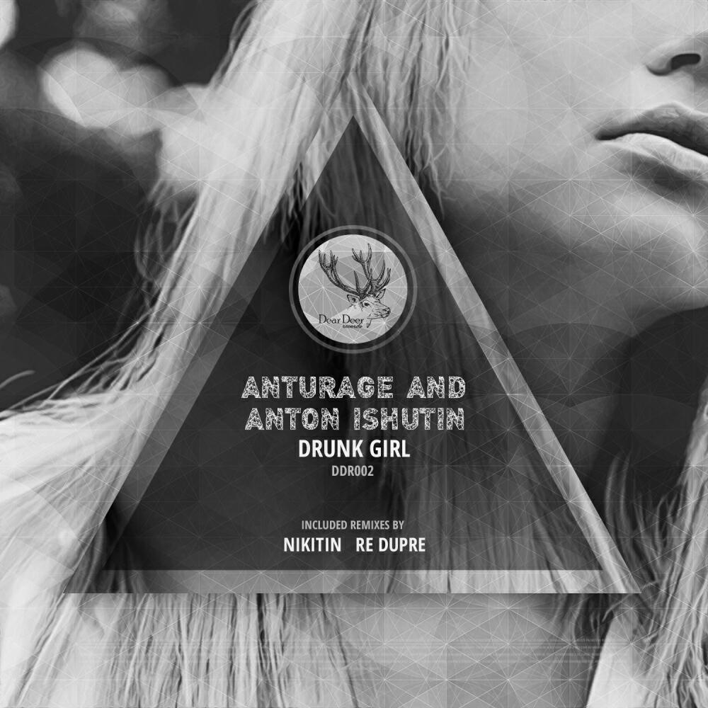 Anton Ishutin - Drunk Girl (Re Dupre Remix)