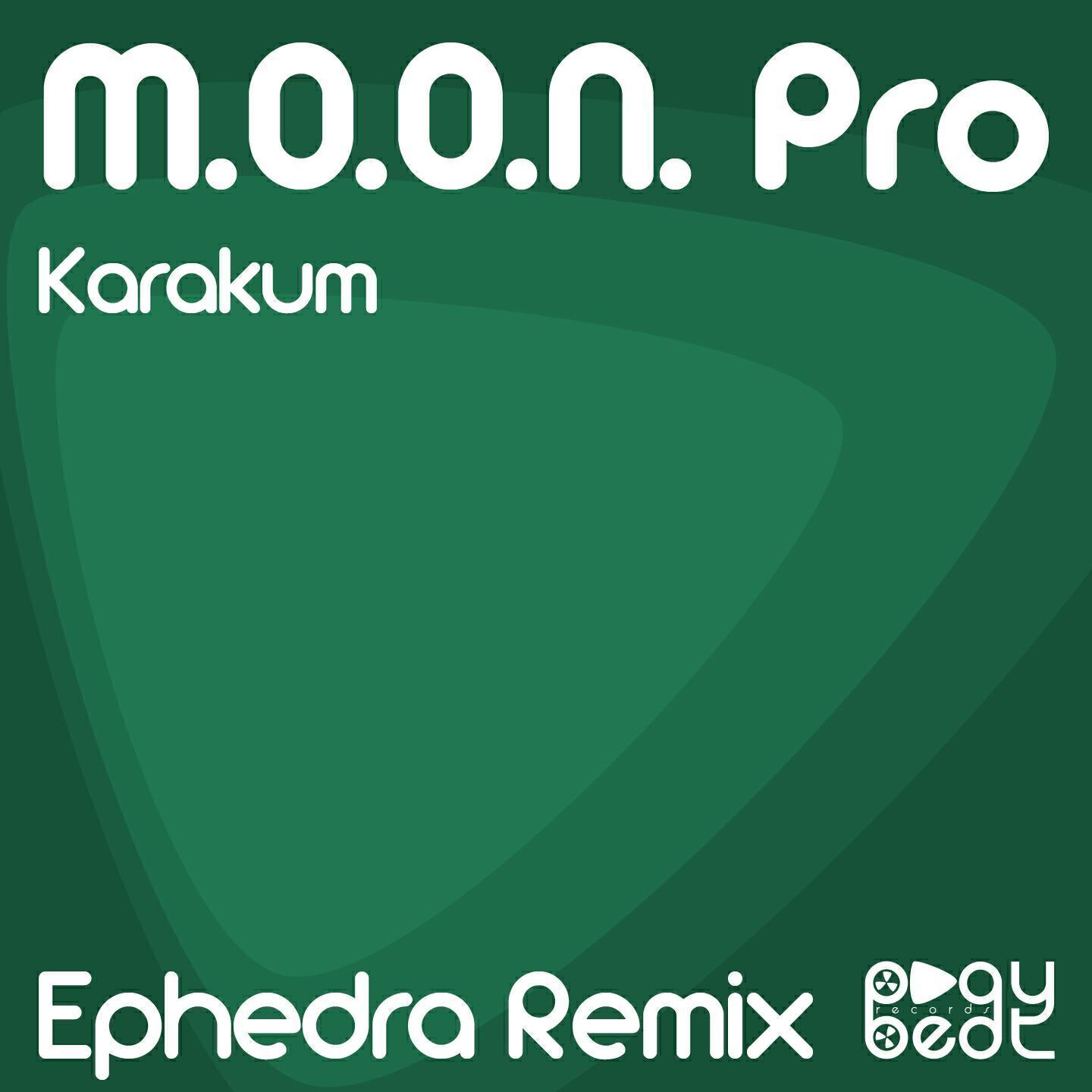 M.O.O.N. Pro - Karakum (Ephedra Remix)